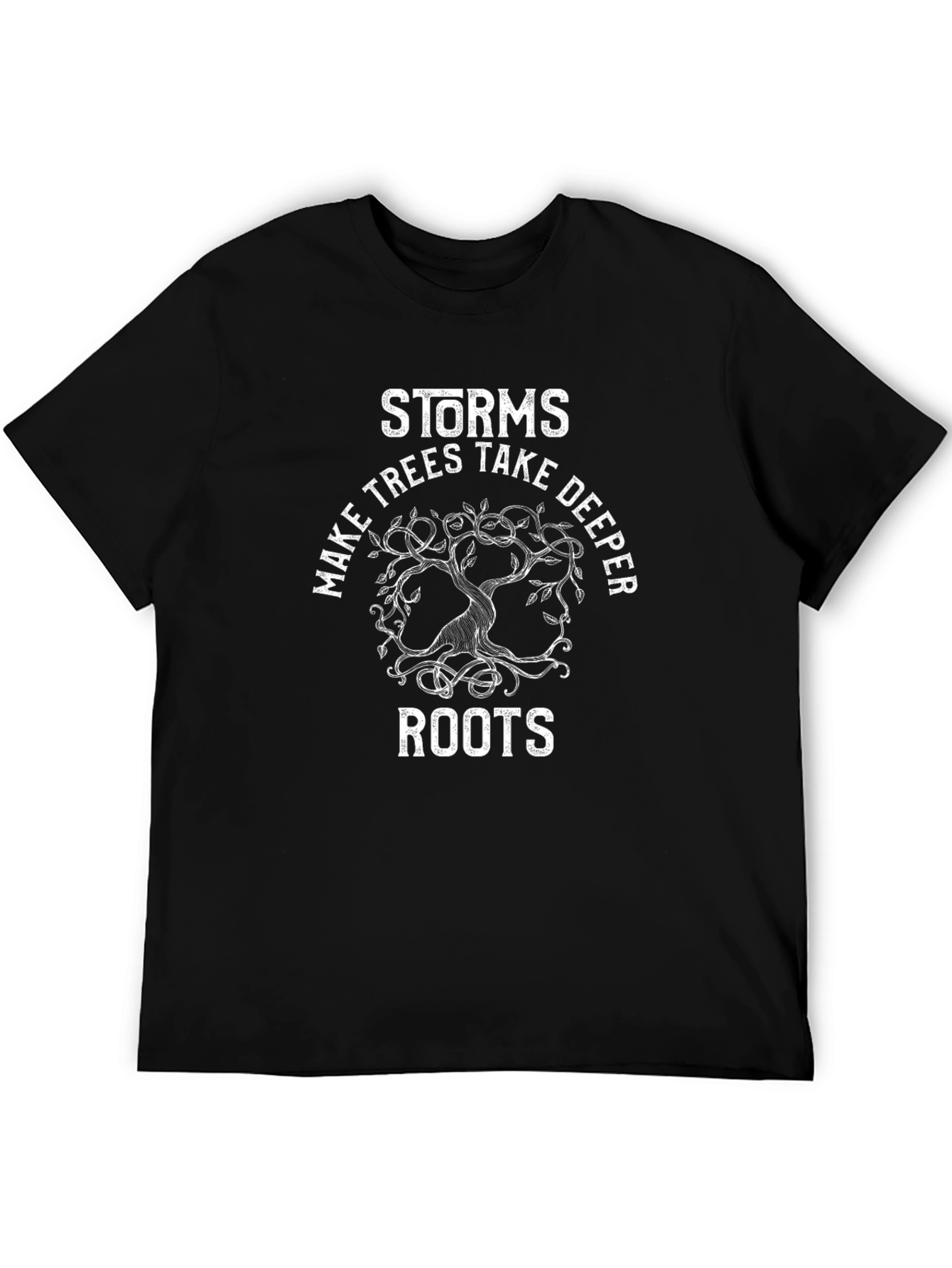 Storms Make Trees Take Deeper Roots Graphic T-Shirt
