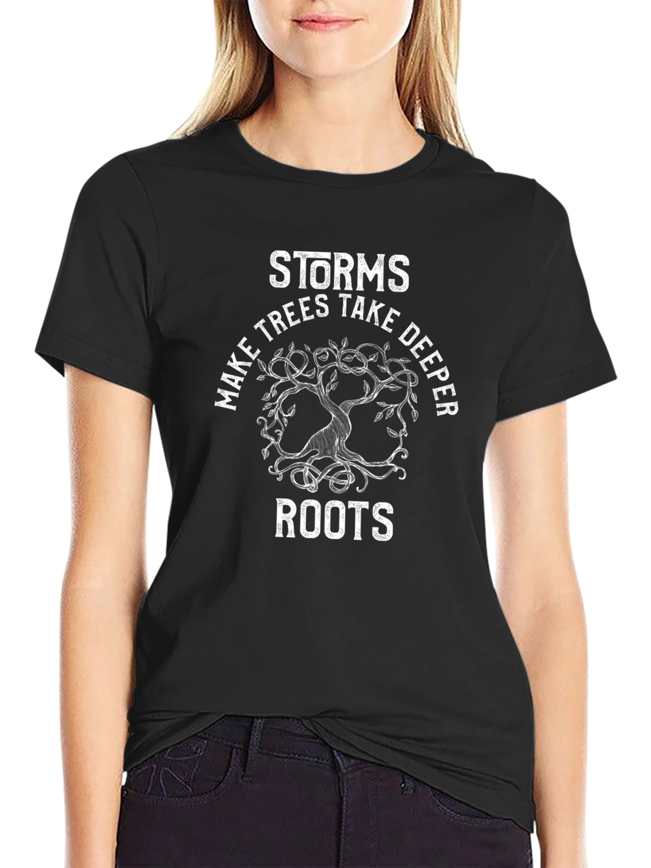 Storms Make Trees Take Deeper Roots Graphic T-Shirt