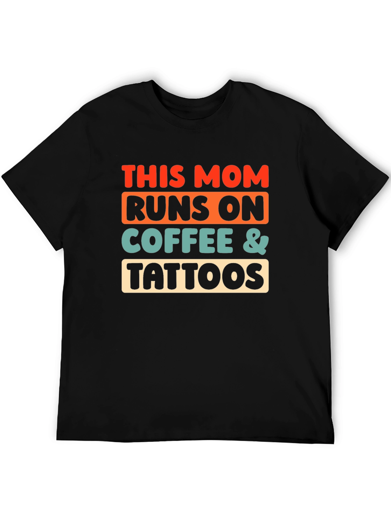 Funny Mom Runs on Coffee & Tattoos Graphic T-Shirt