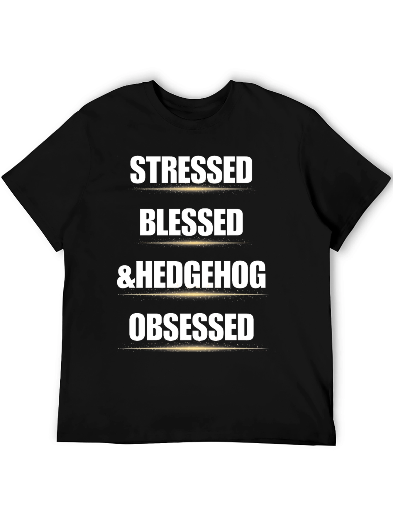 Stressed Blessed & Hedgehog Obsessed Black T-Shirt