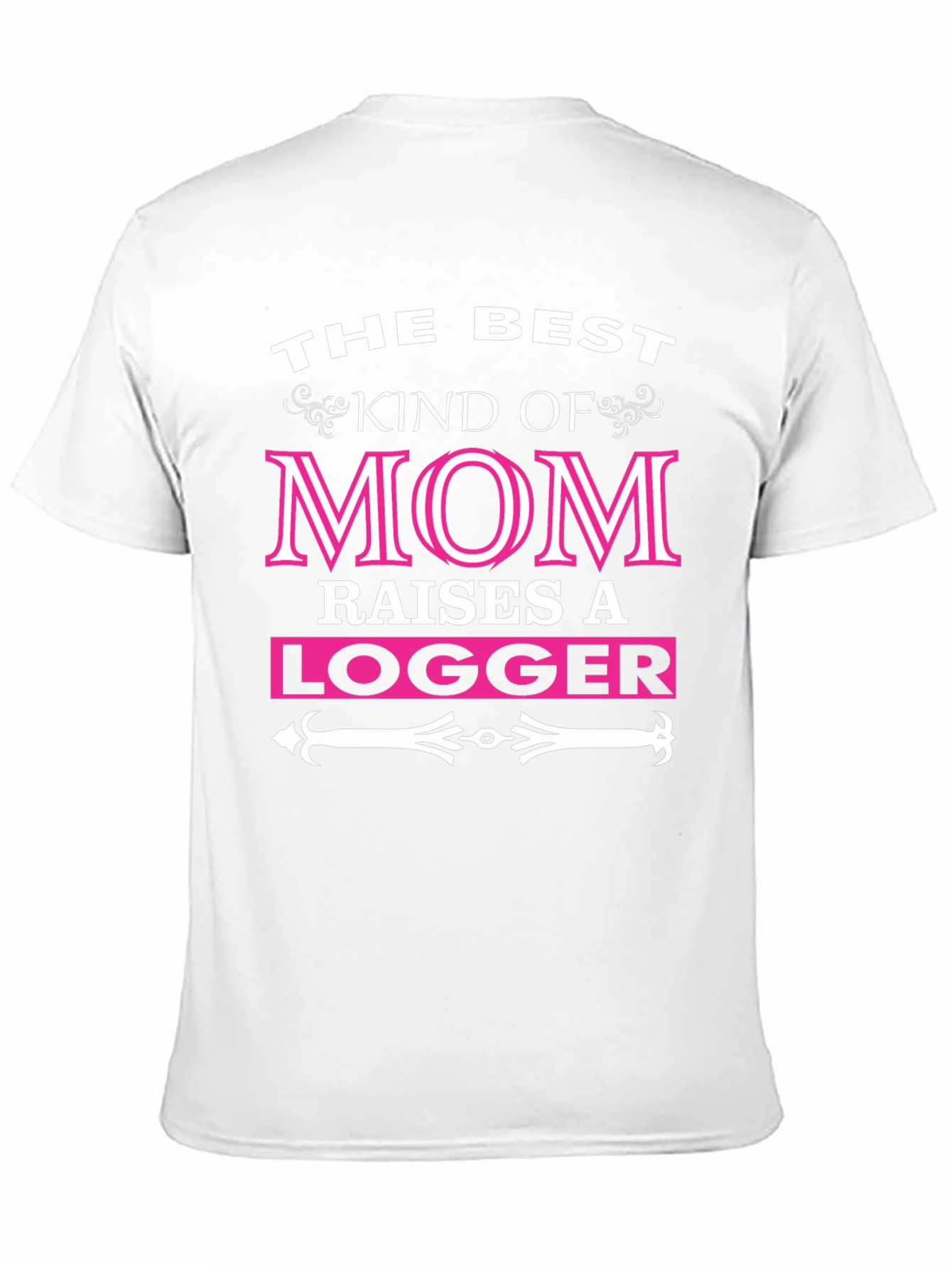 Best Kind of Mom Logger T-Shirt