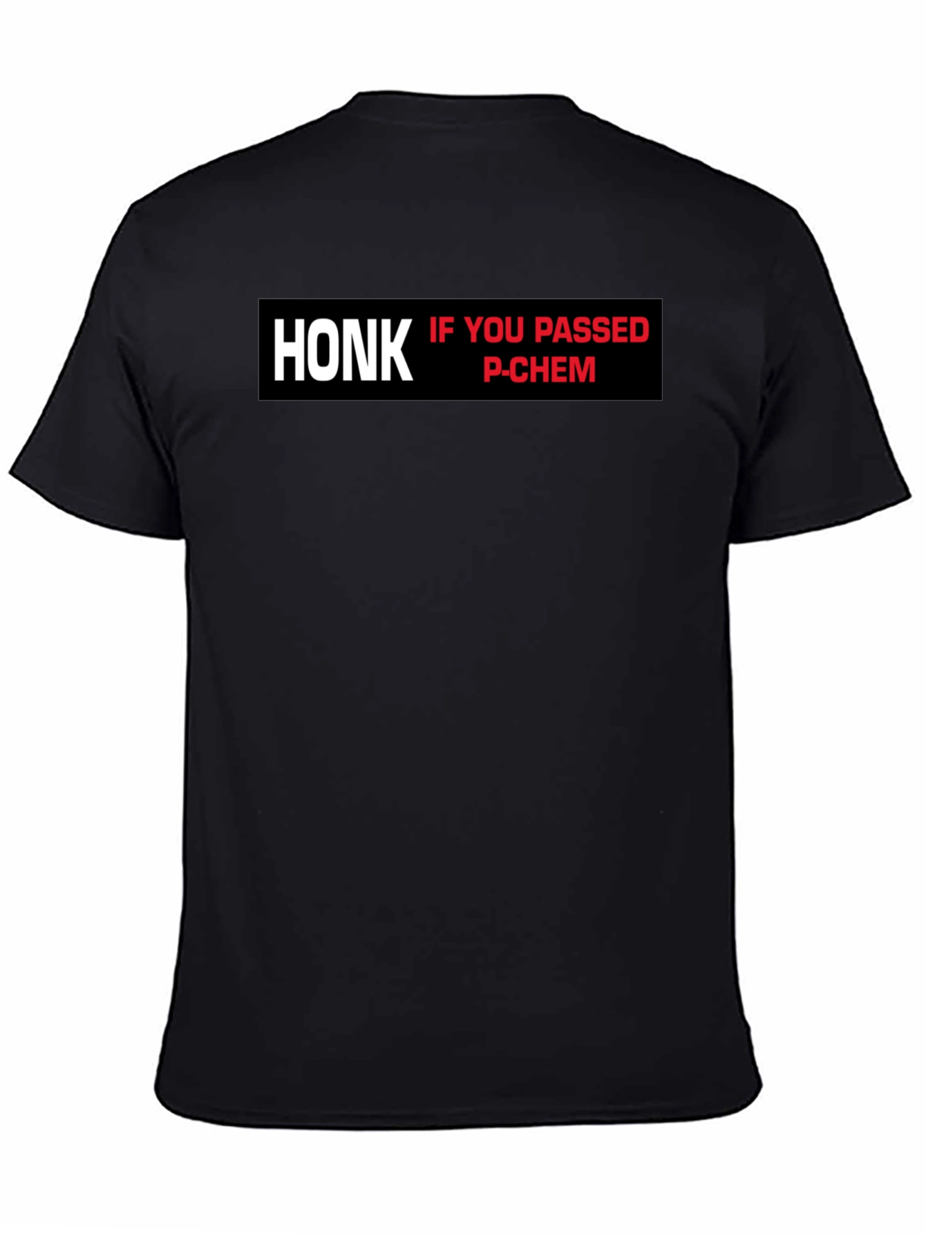 Honk If You Passed P-Chem T-Shirt