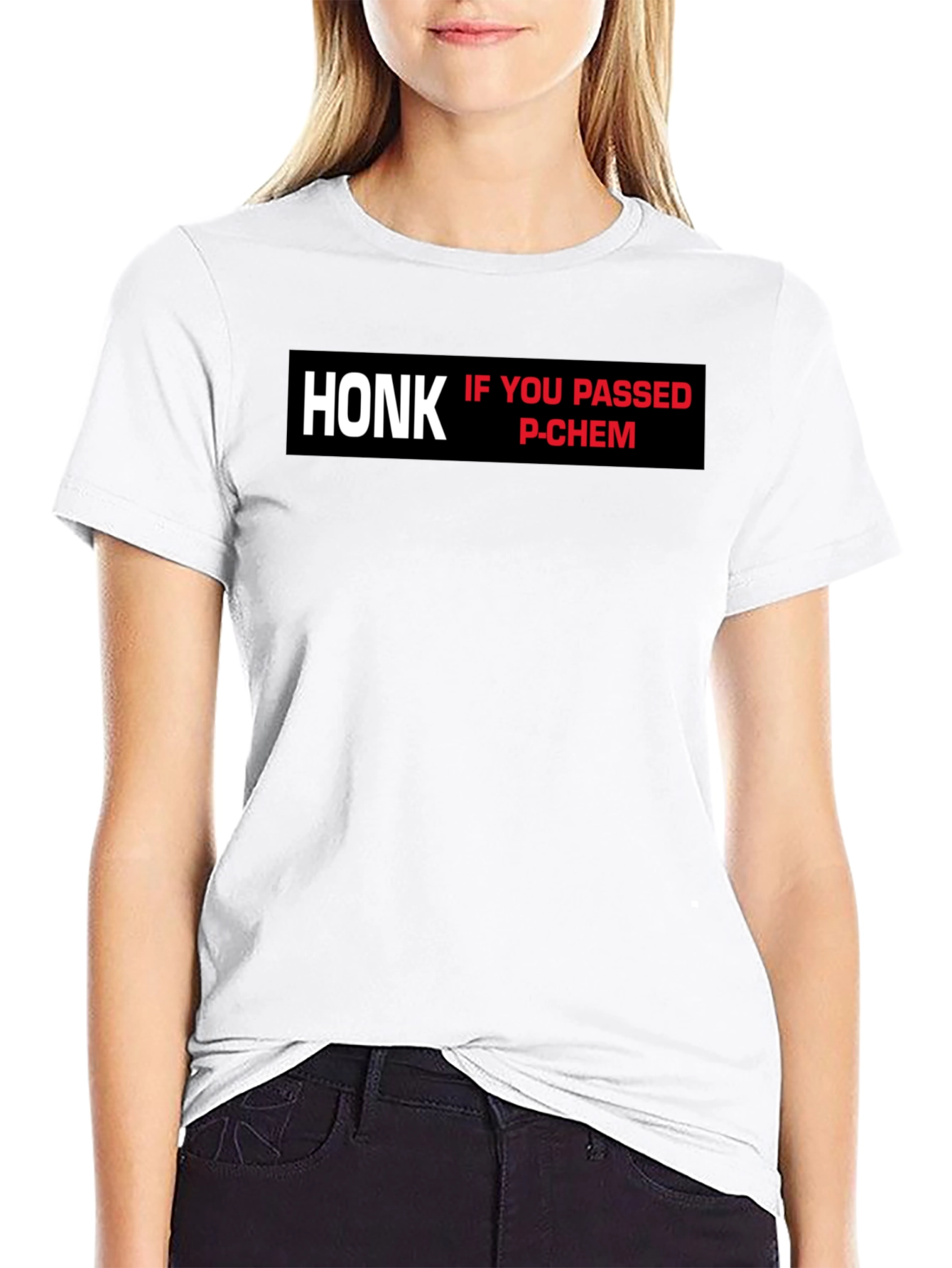 Honk If You Passed P-Chem T-Shirt