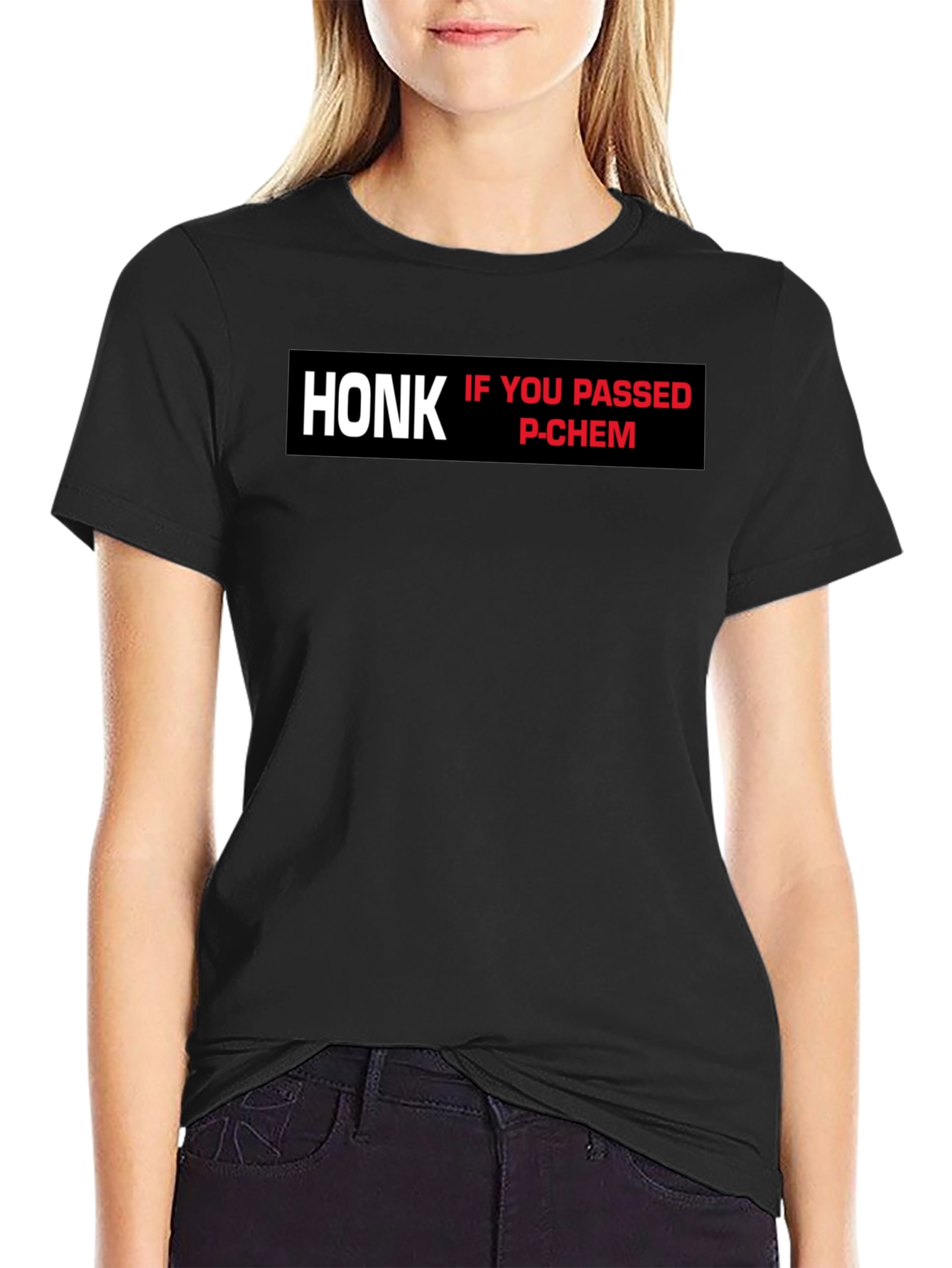 Honk If You Passed P-Chem T-Shirt