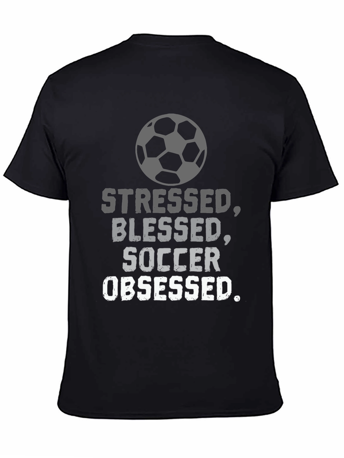 Stressed Blessed Soccer Obsessed T-Shirt