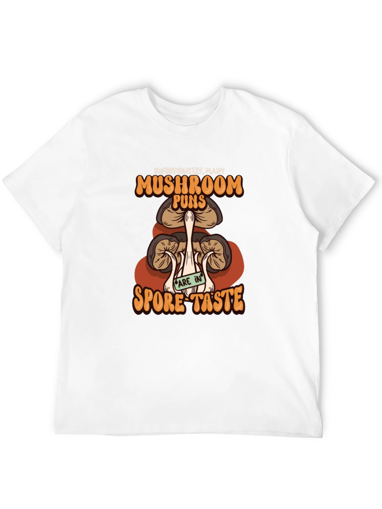 Mushroom Pun T-Shirt - Spore Taste Design