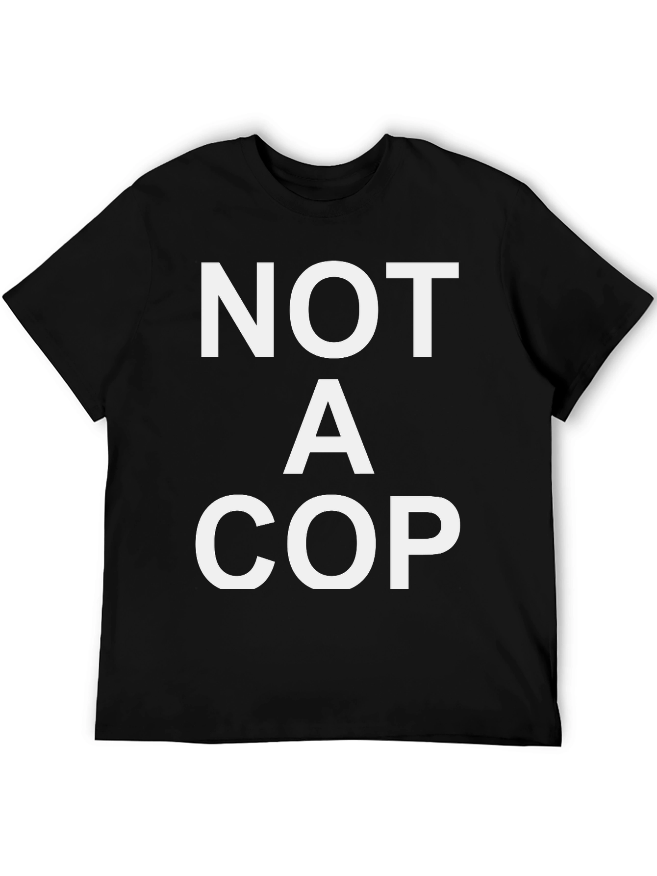 NOT A COP Graphic T-Shirt - Black Cotton Tee