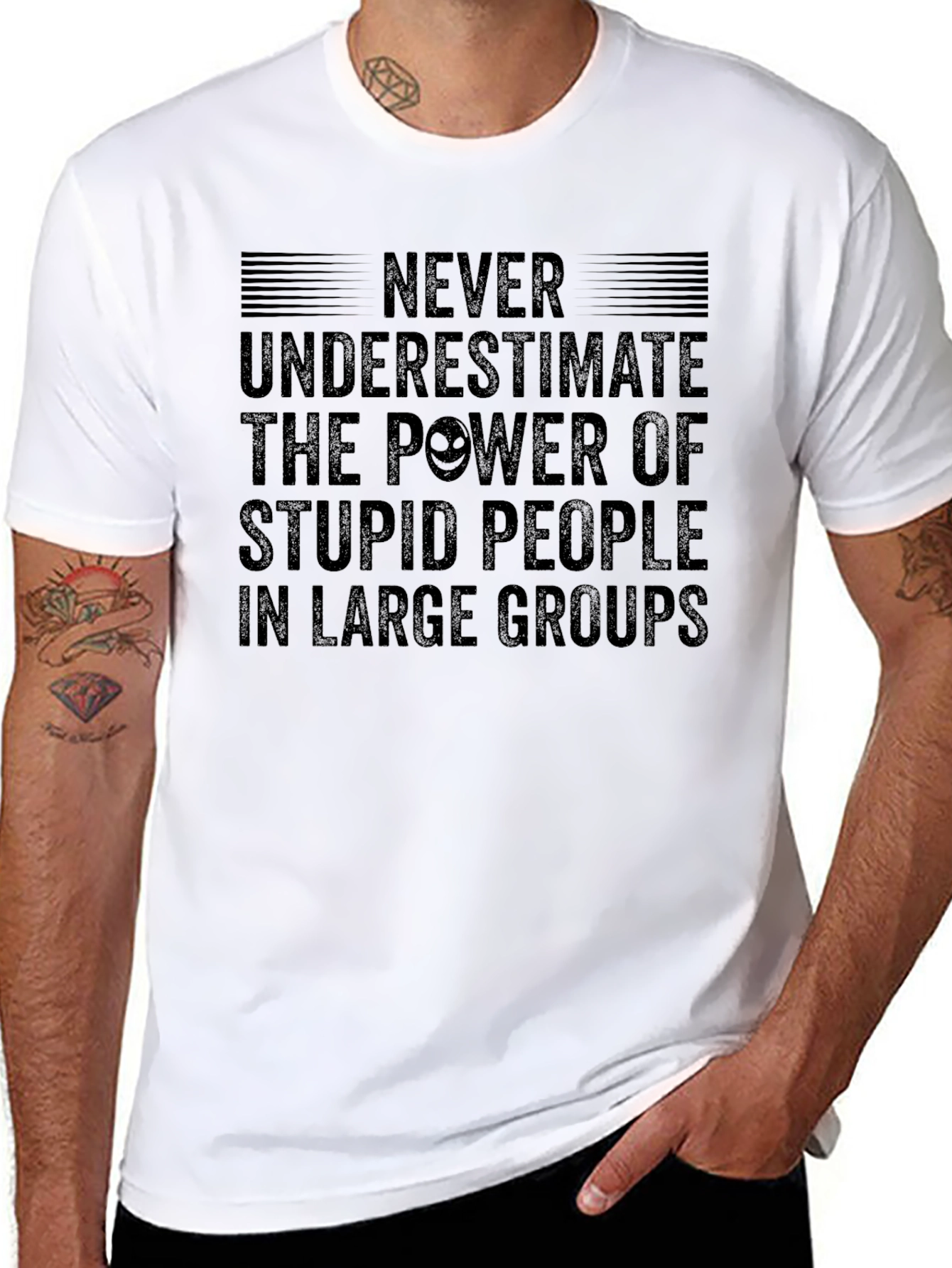 Never Underestimate Stupid People T-Shirt
