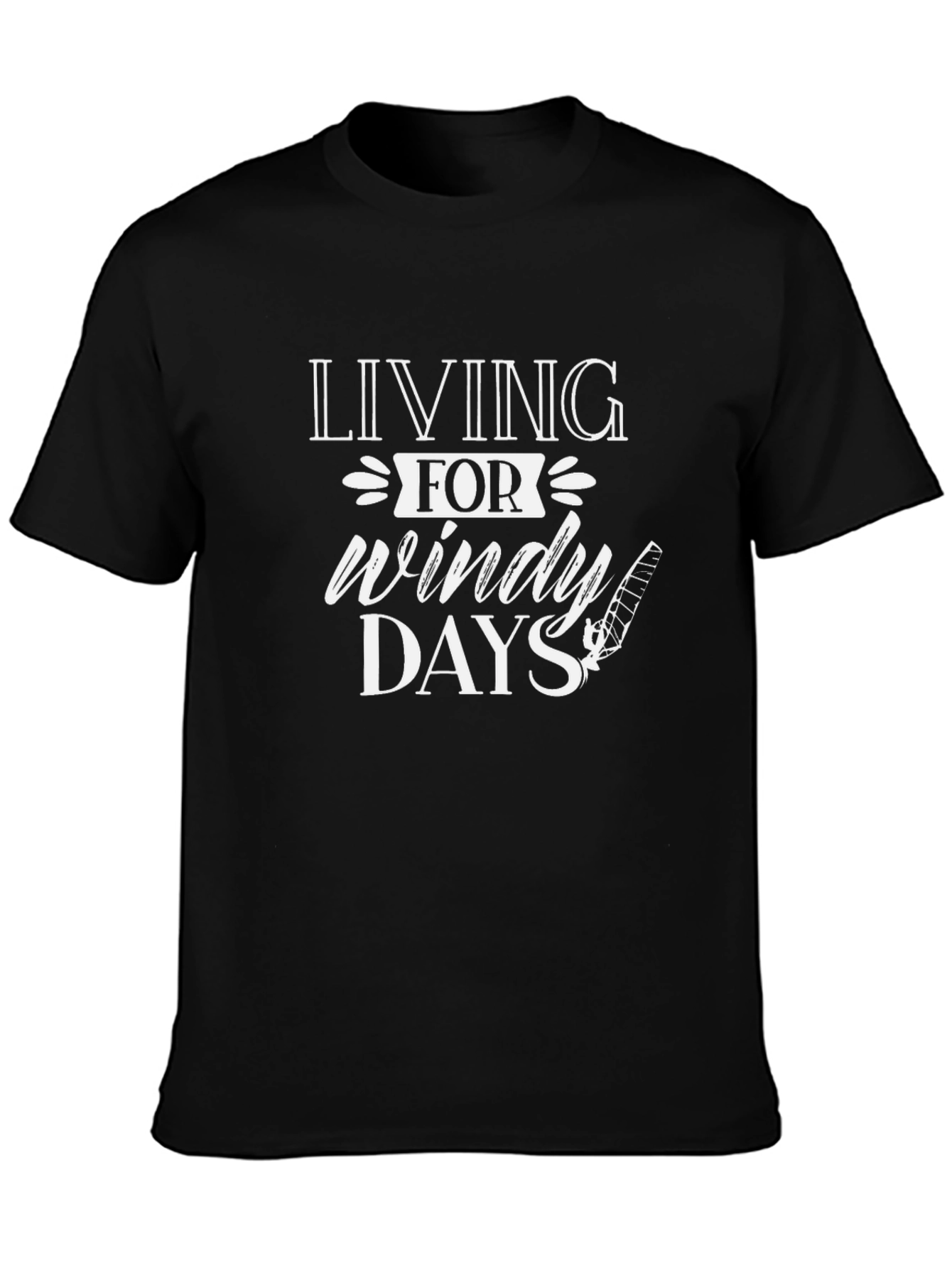 Windy Days T-Shirt -  Living For Windy Days