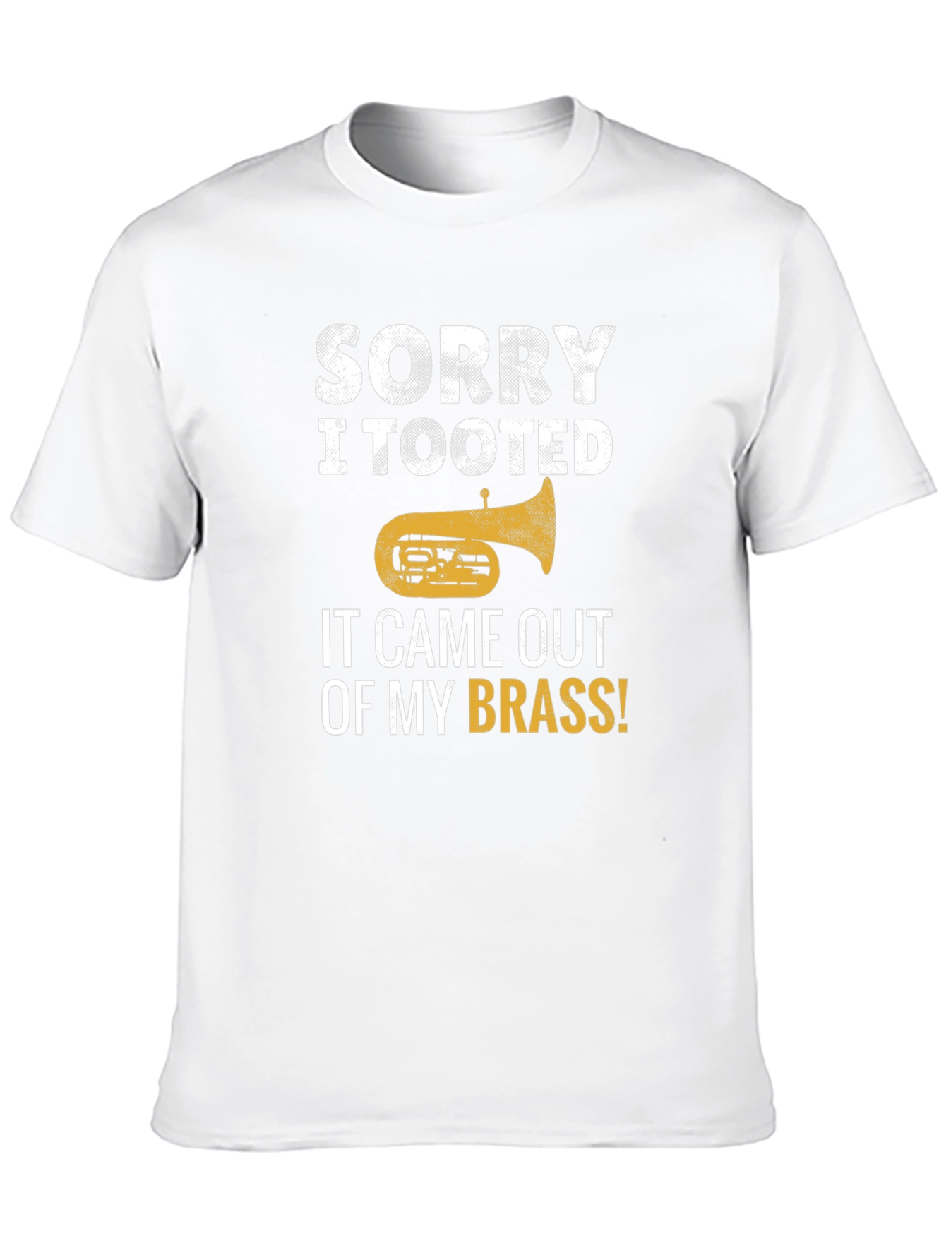 Sorry I Tooted Brass Music T-Shirt