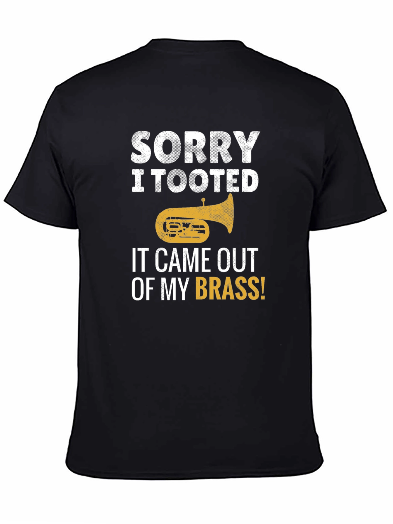 Sorry I Tooted Brass Music T-Shirt