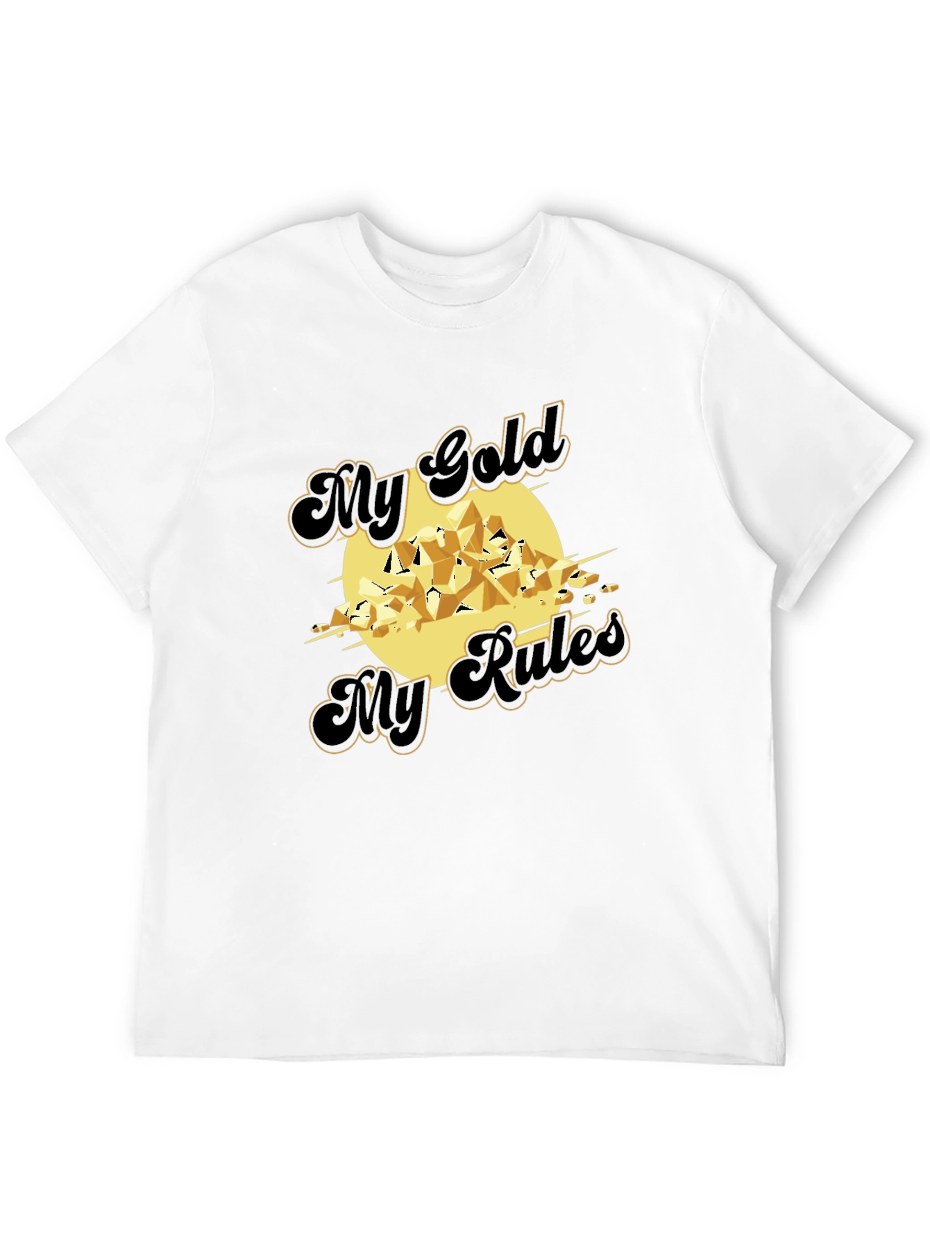 My Gold My Rules Graphic T-Shirt
