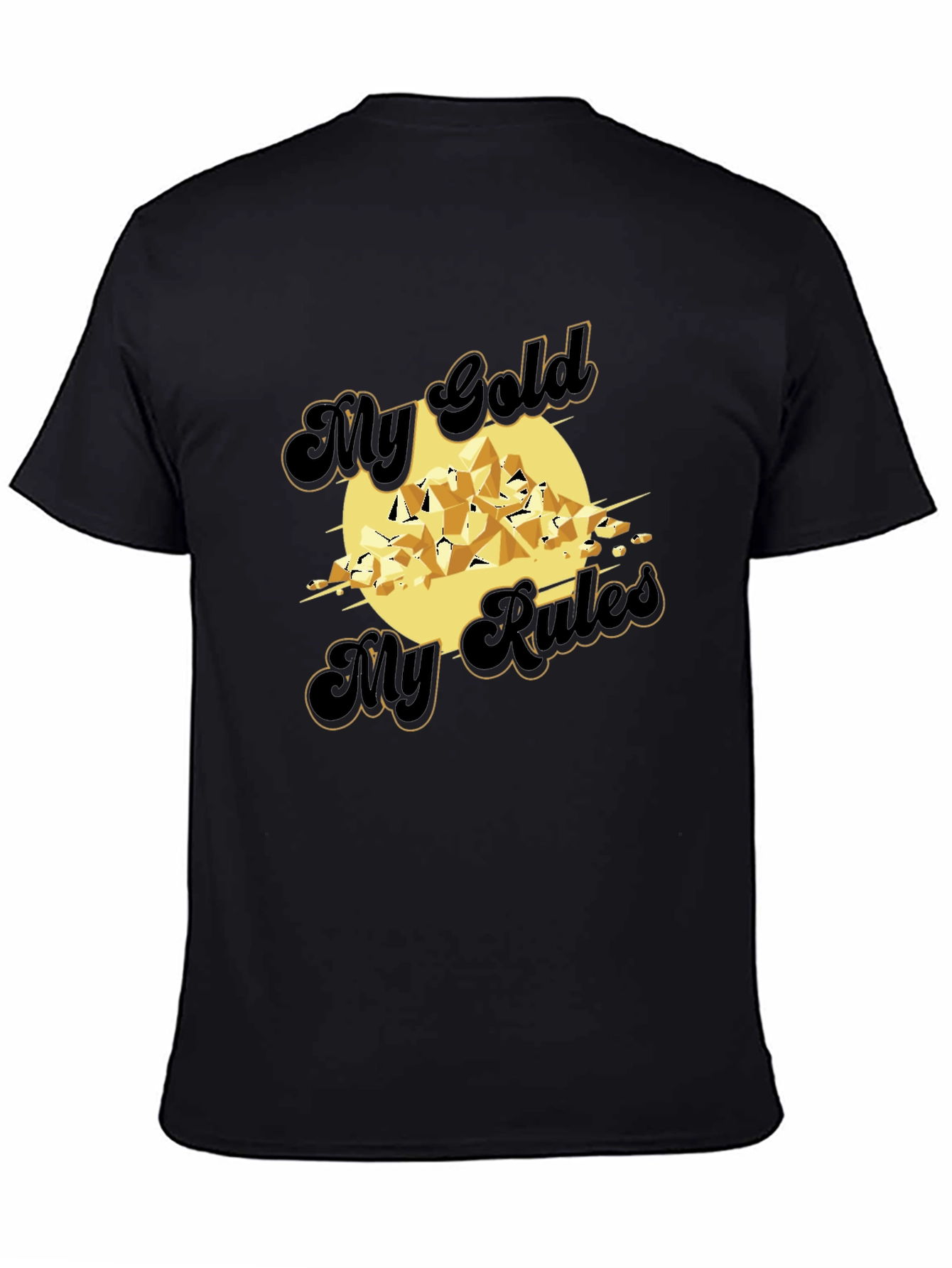 My Gold My Rules Graphic T-Shirt