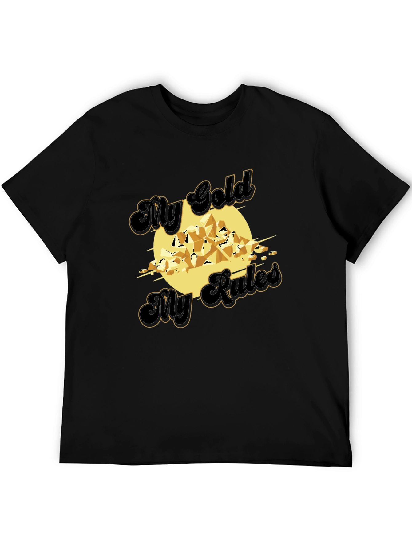 My Gold My Rules Graphic T-Shirt
