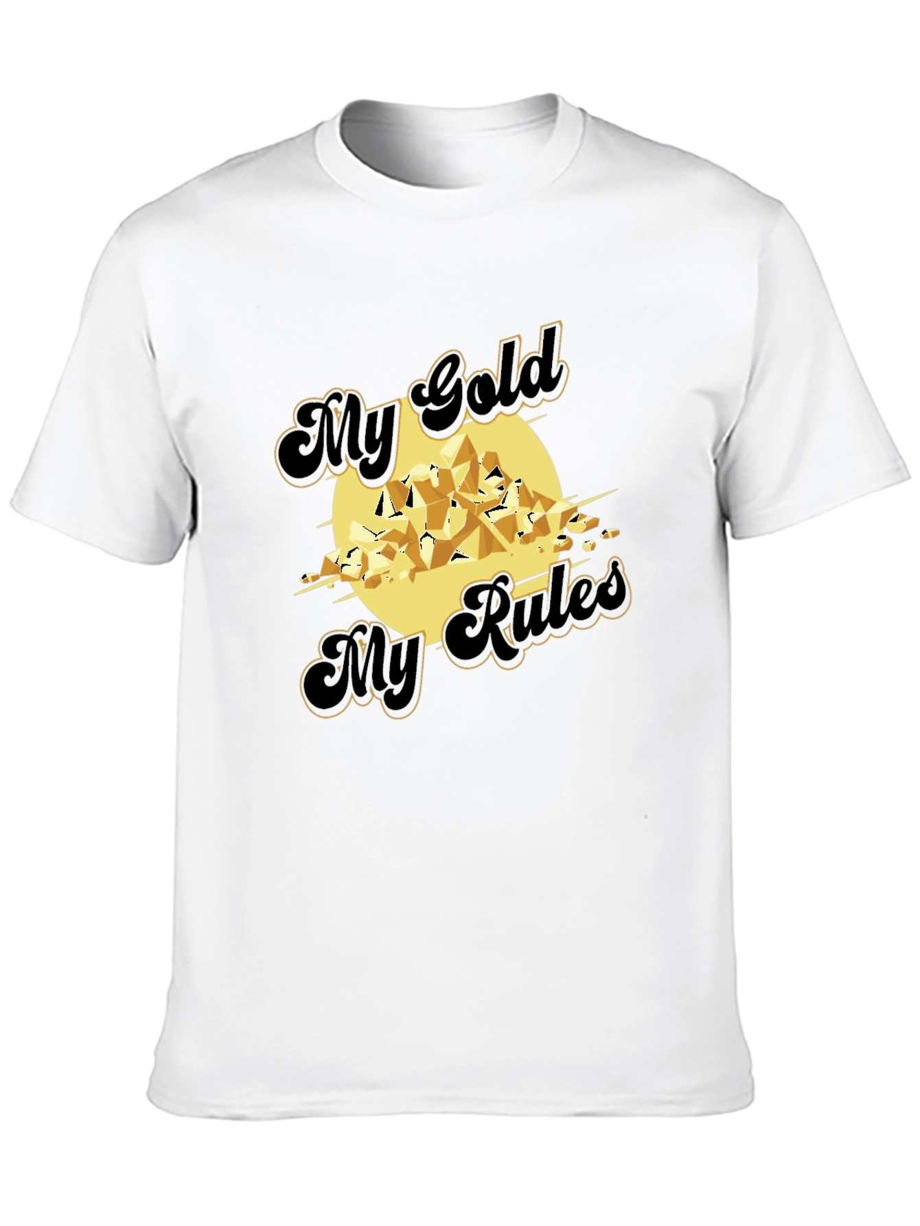 My Gold My Rules Graphic T-Shirt