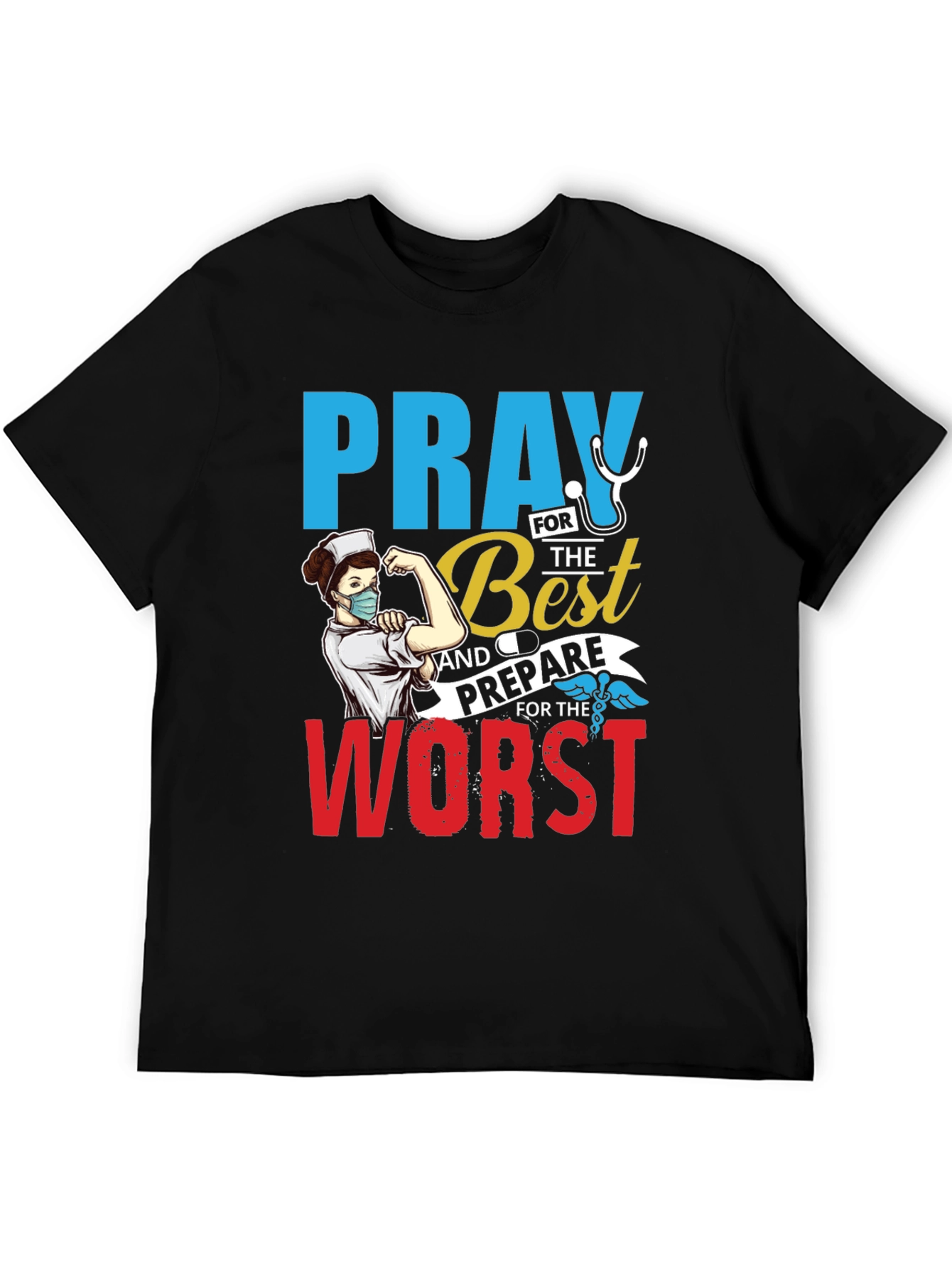 Pray for the Best Nurse T-Shirt