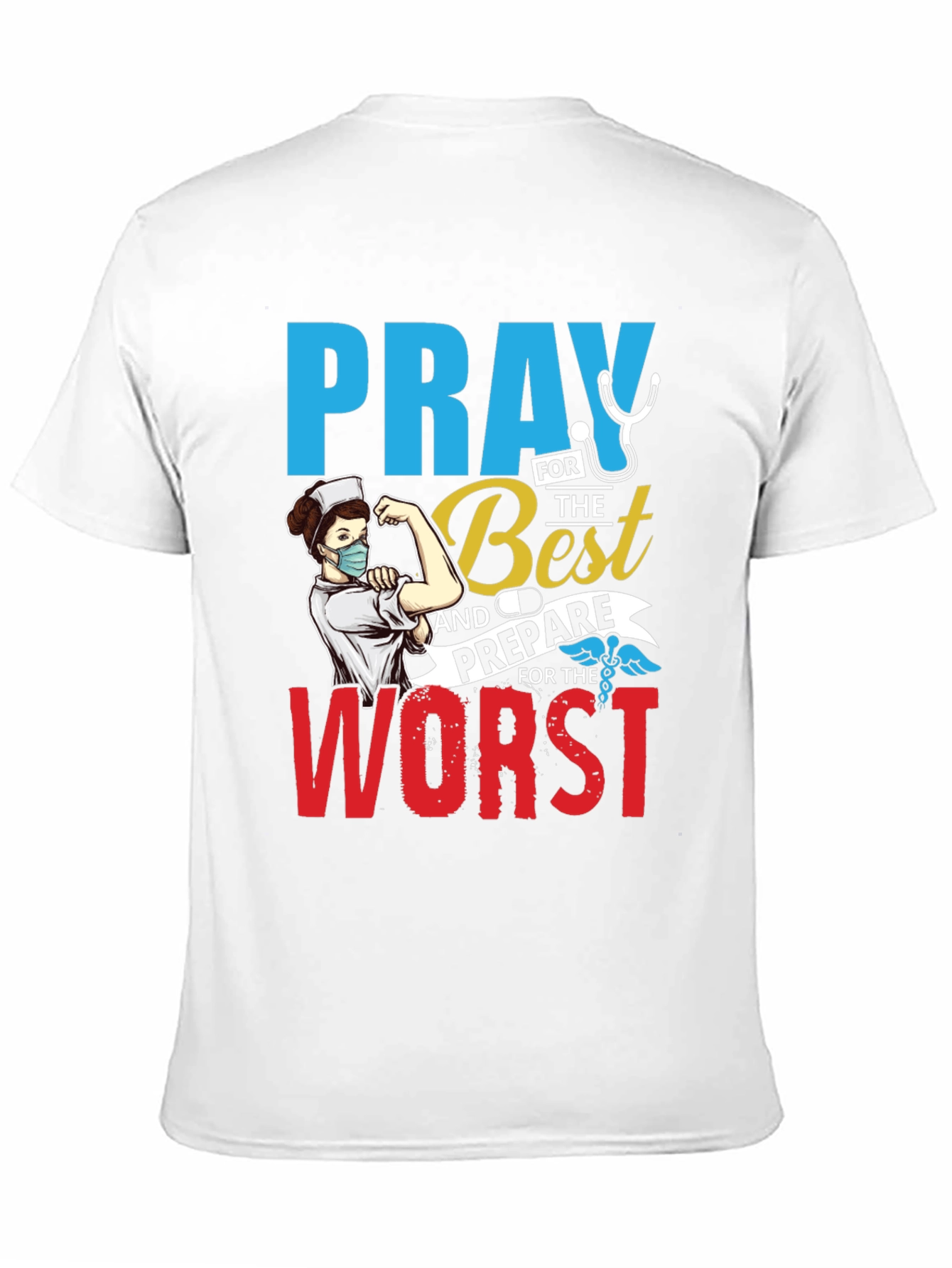 Pray for the Best Nurse T-Shirt