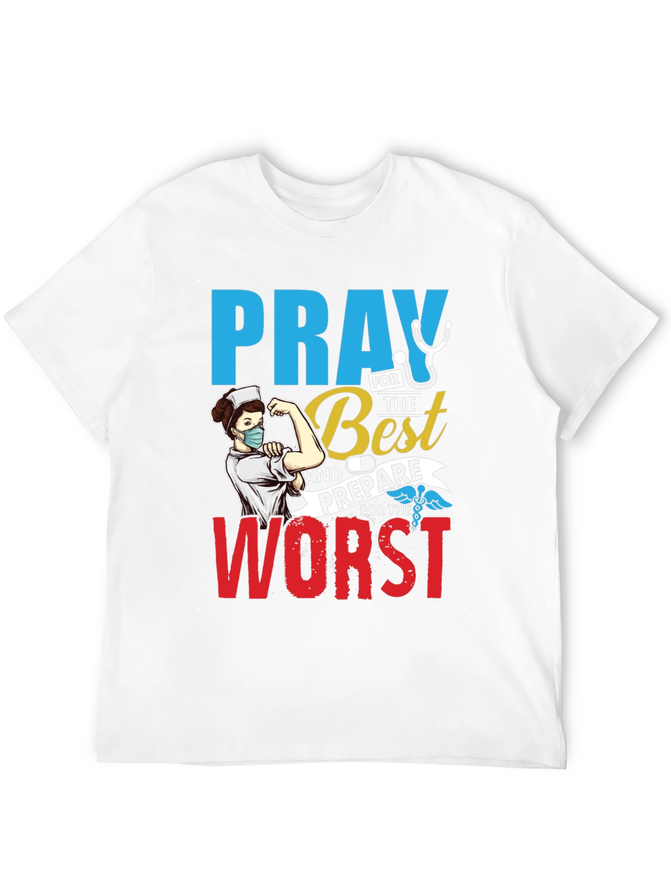 Pray for the Best Nurse T-Shirt