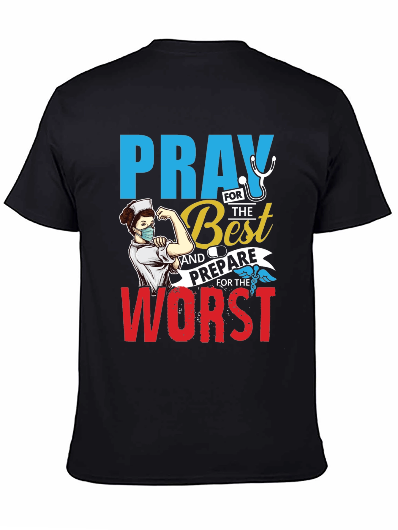 Pray for the Best Nurse T-Shirt