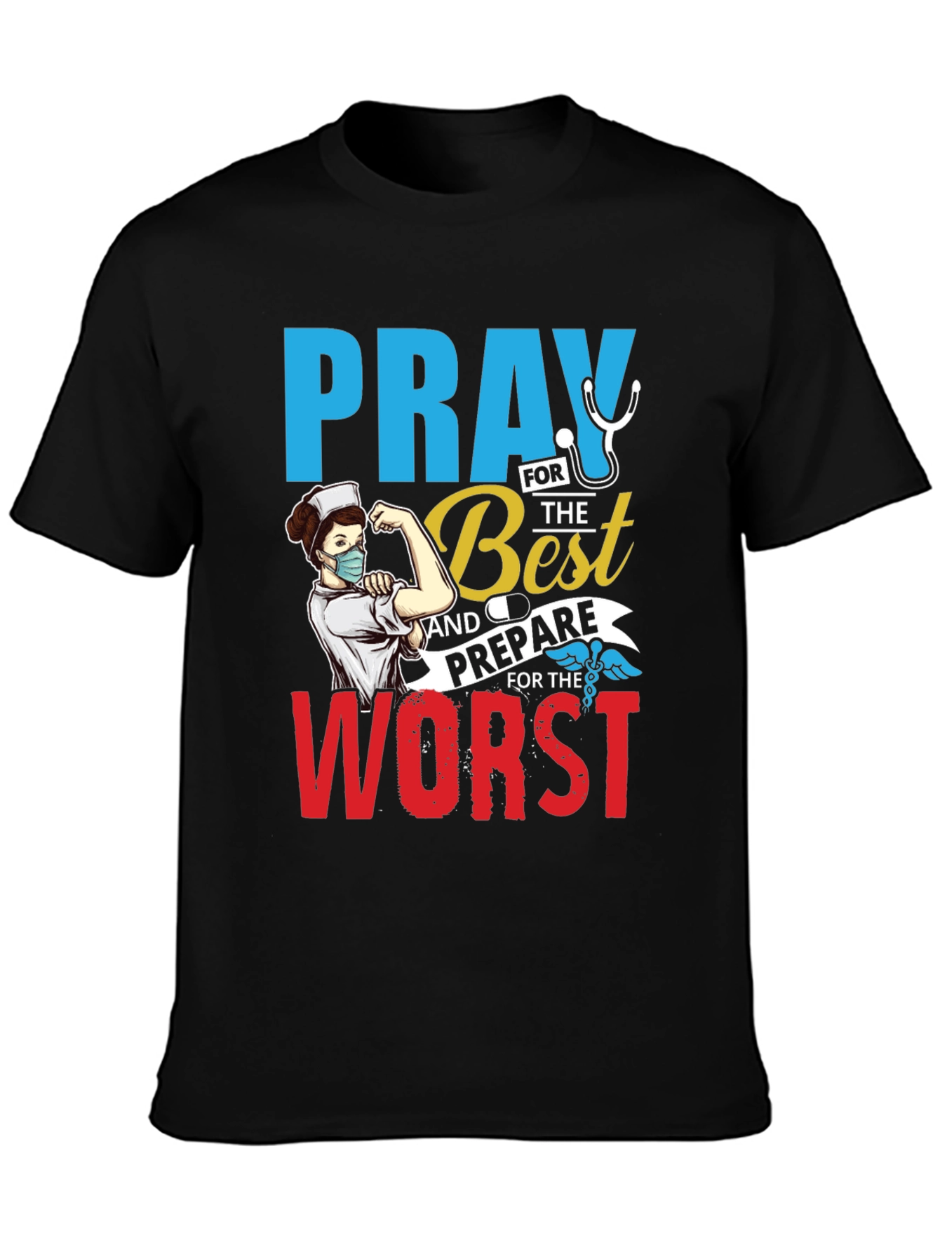Pray for the Best Nurse T-Shirt
