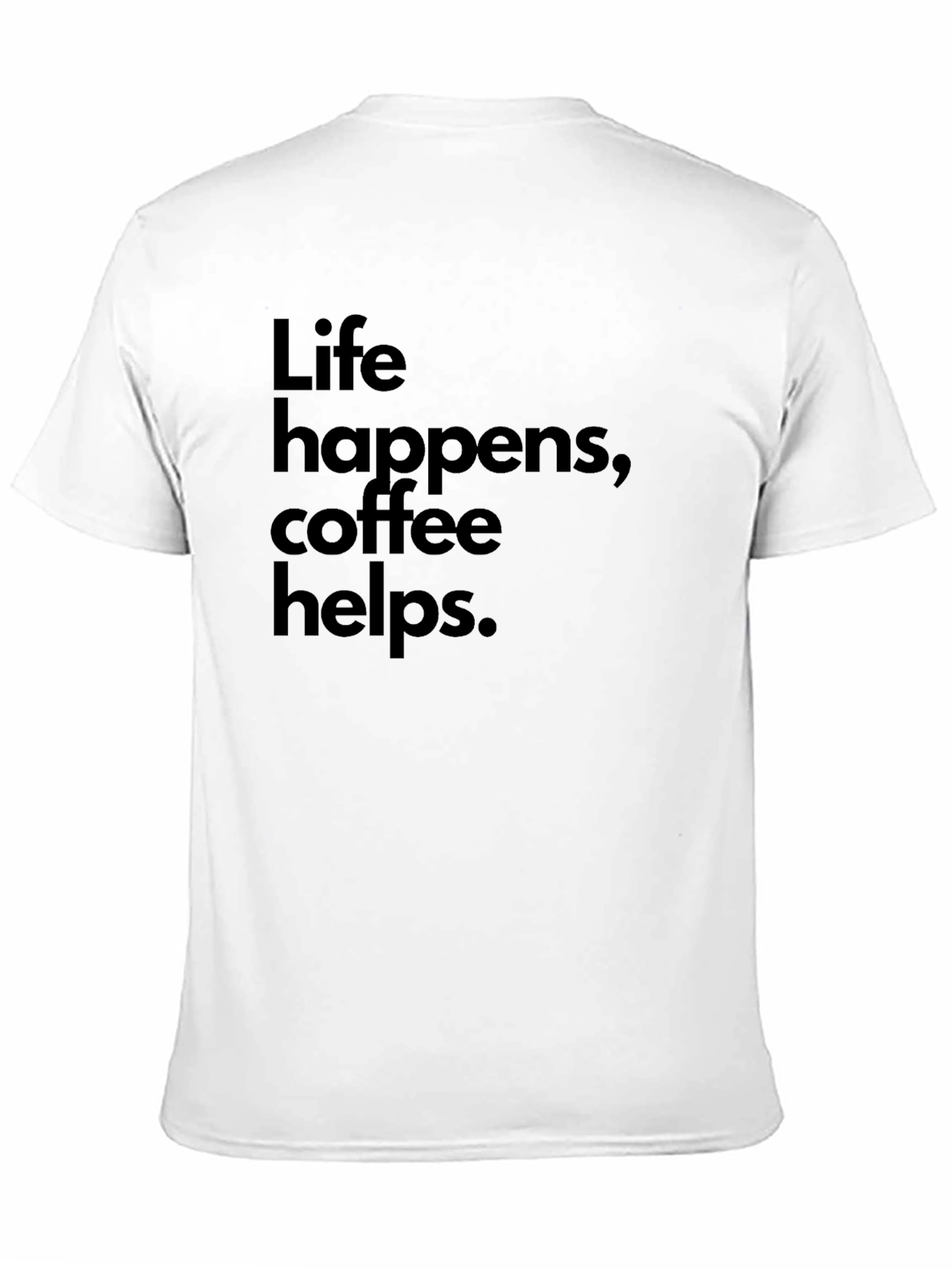 Life Happens Coffee Helps Black Graphic Tee