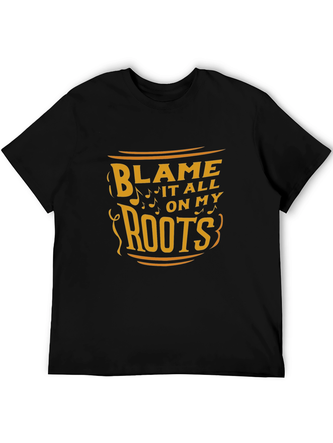 Blame It All On My Roots Graphic Tee