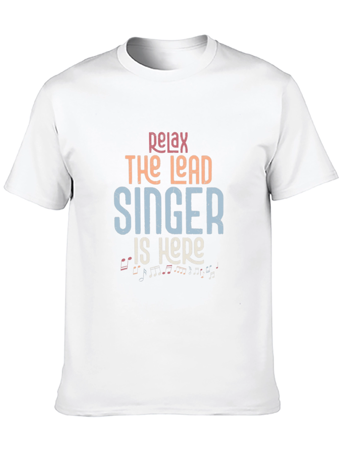 Relax the Lead Singer is Here Black T-Shirt