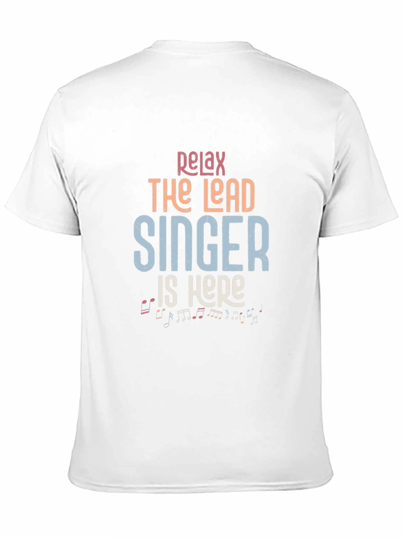 Relax the Lead Singer is Here Black T-Shirt