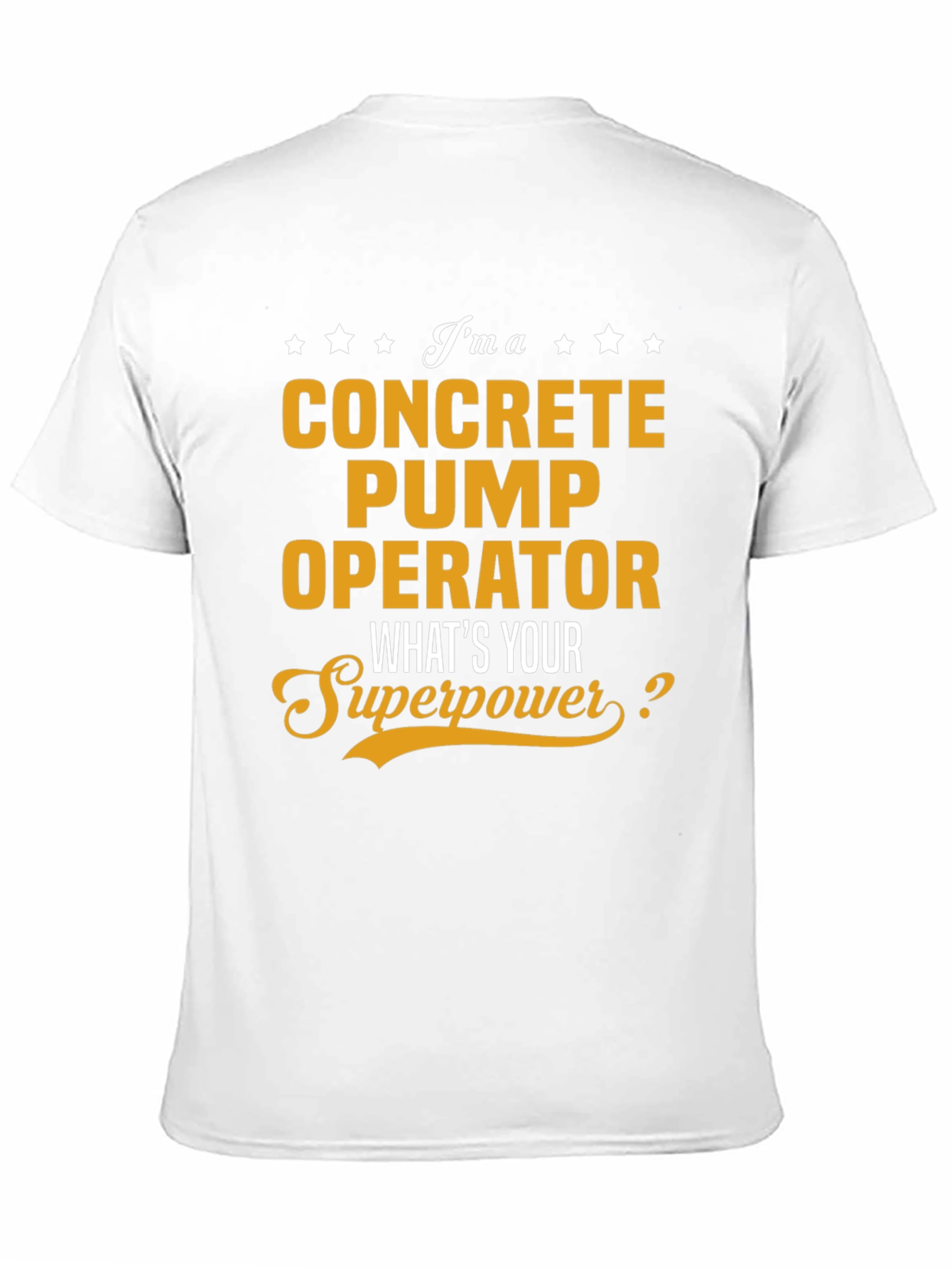 Concrete Pump Operator Superpower T-Shirt
