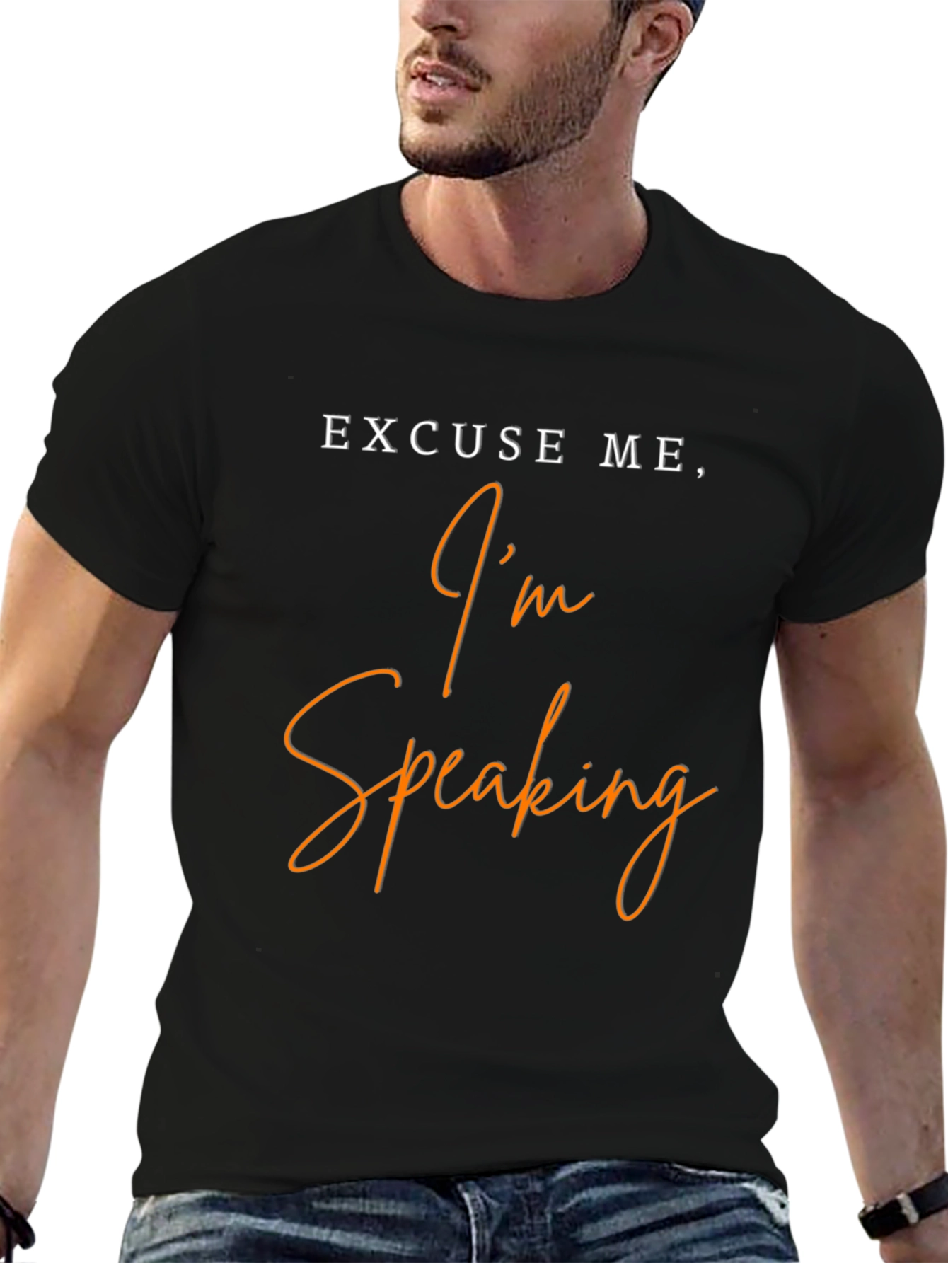 Excuse Me Im Speaking Black T-Shirt
