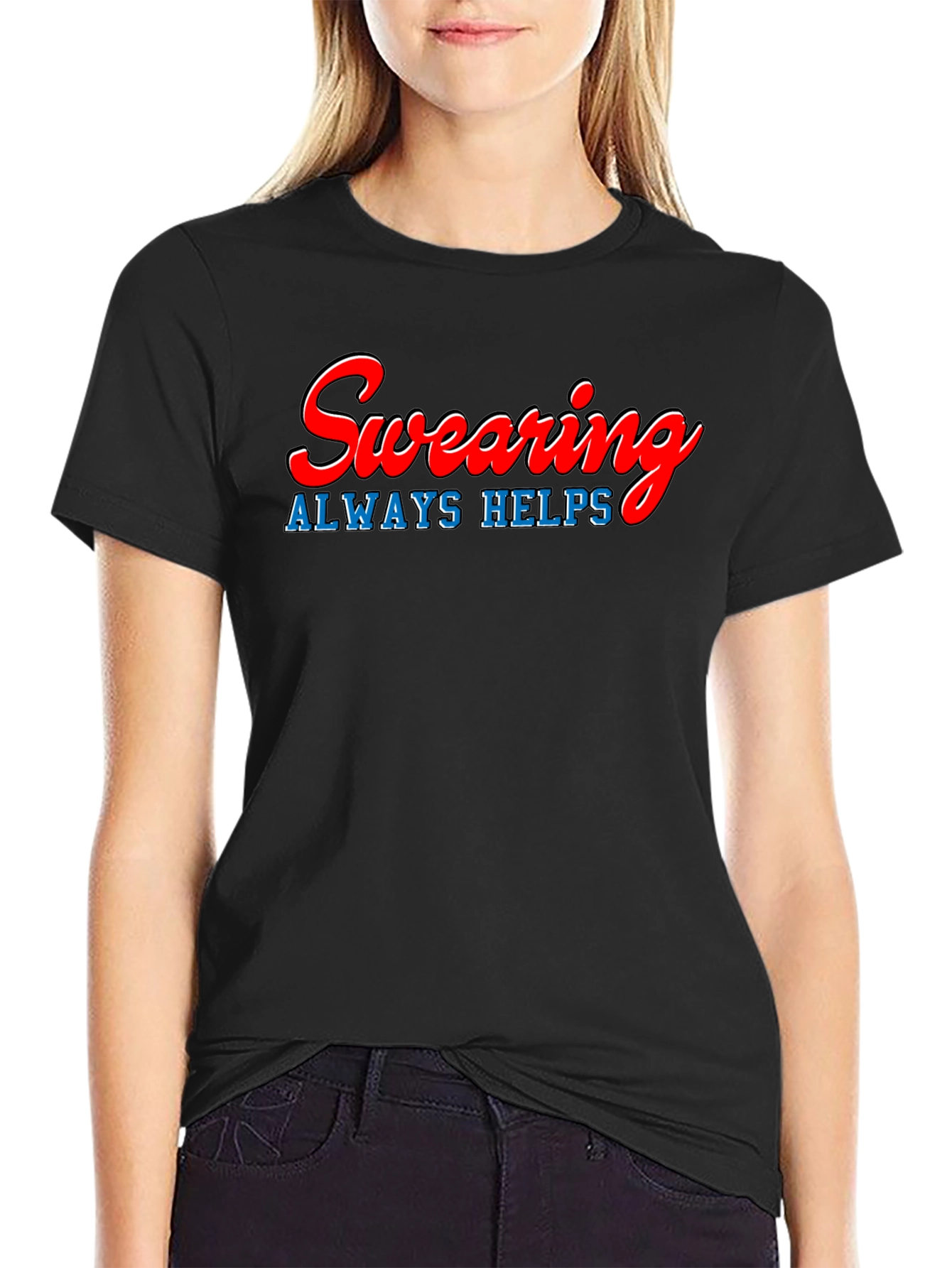 Swearing Always Helps T-Shirt