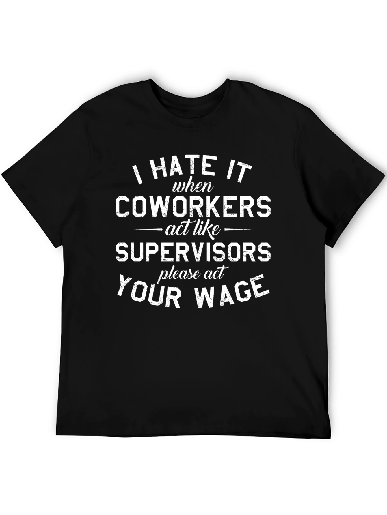 I Hate Coworkers Black Crew Neck Graphic T-Shirt