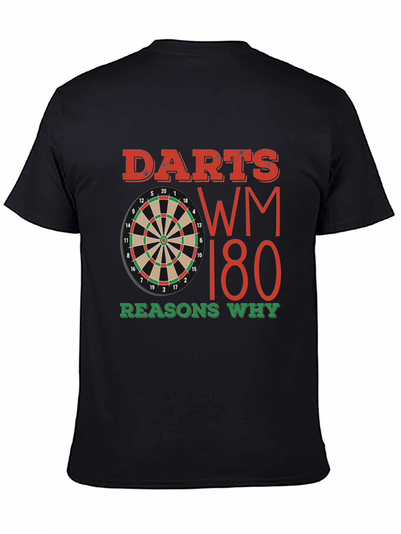 Darts WM 180 Reasons Why T-Shirt