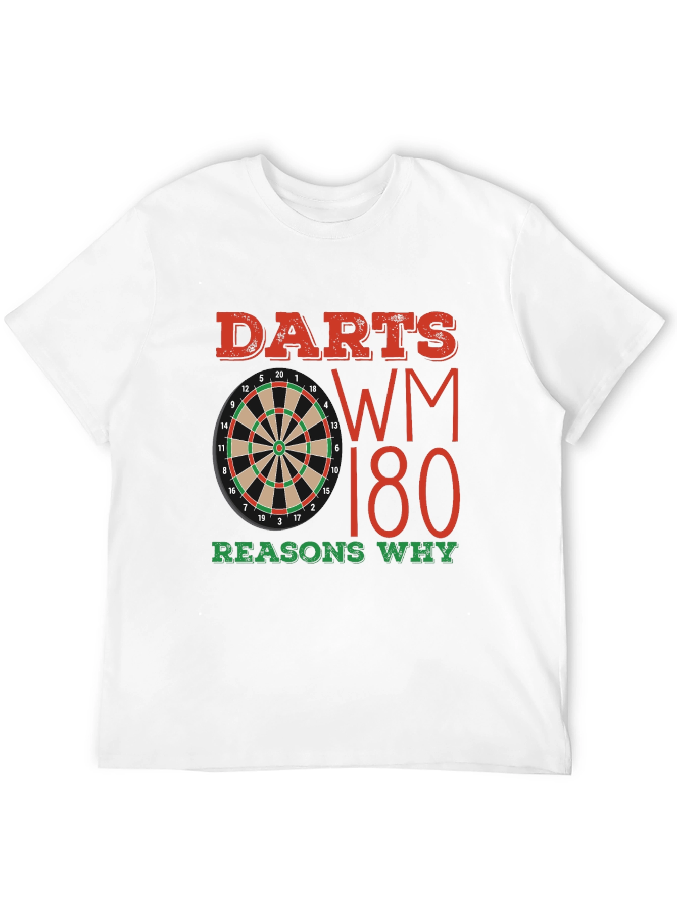 Darts WM 180 Reasons Why T-Shirt