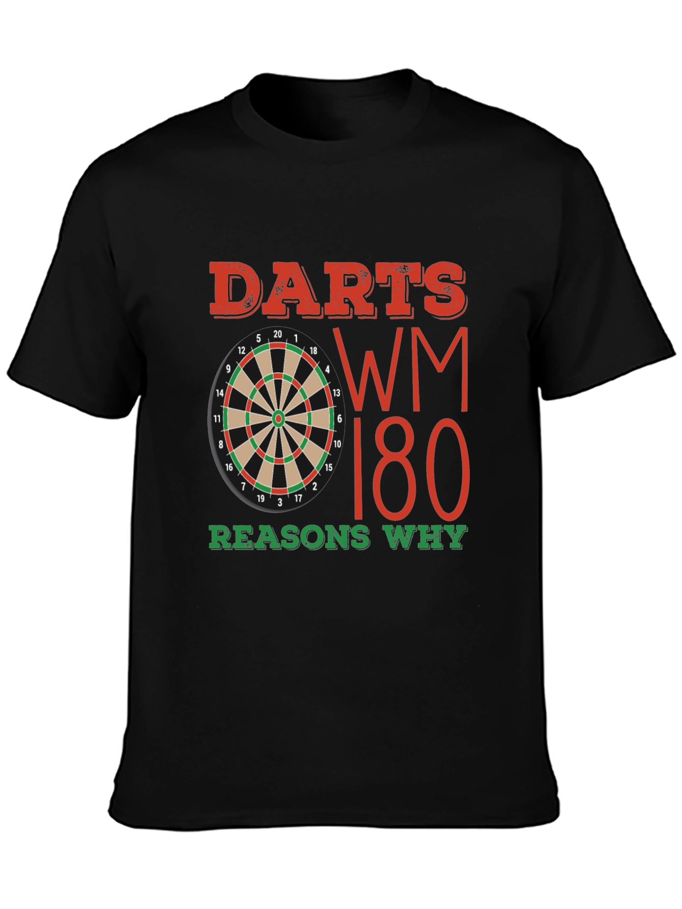 Darts WM 180 Reasons Why T-Shirt