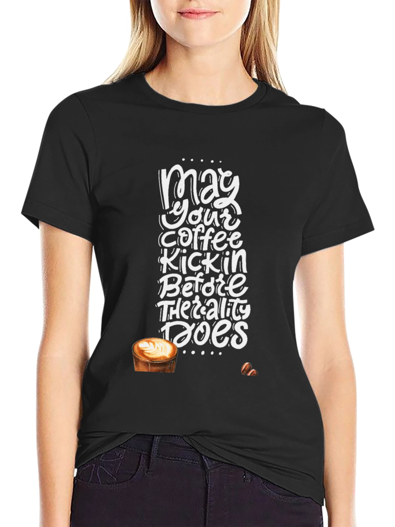 May Your Coffee Kickin T-Shirt