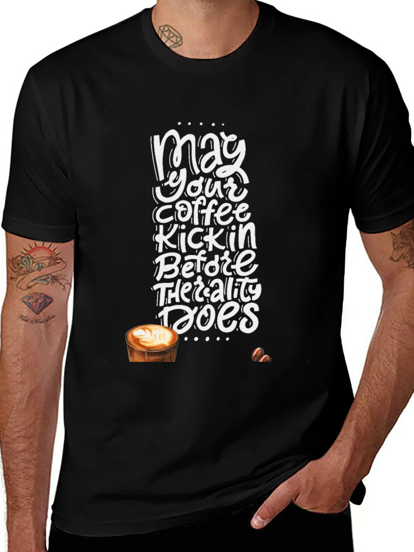 May Your Coffee Kickin T-Shirt