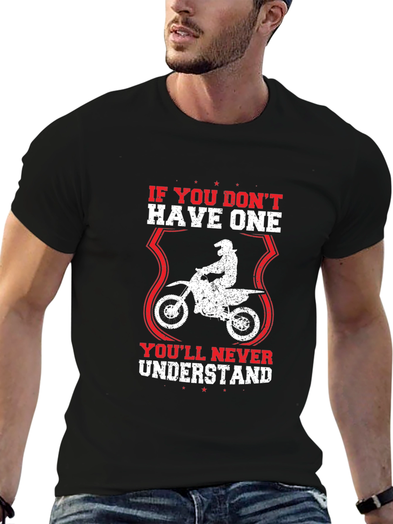 Dirt Bike T-Shirt: Youll Never Understand Design