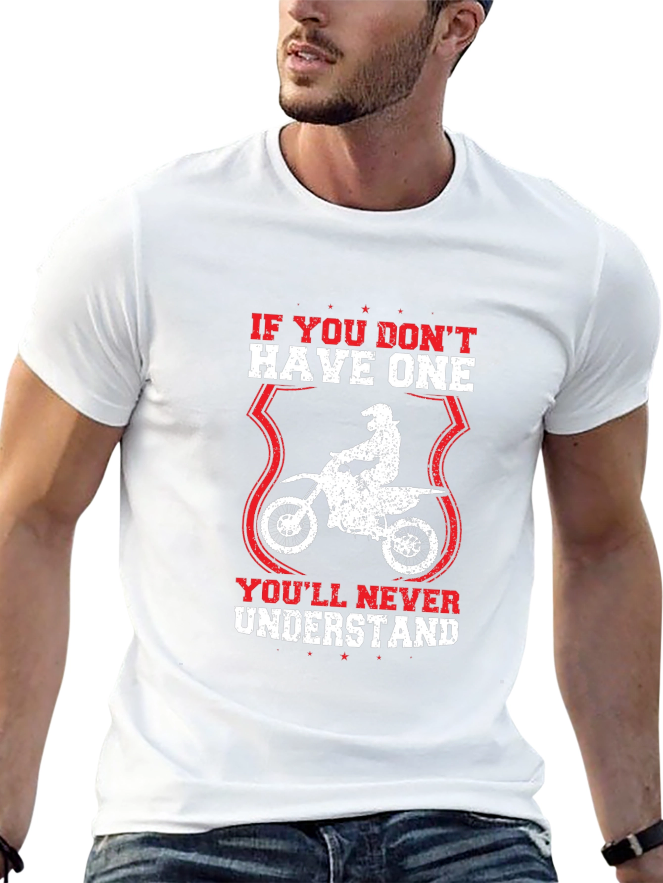 Dirt Bike T-Shirt: Youll Never Understand Design