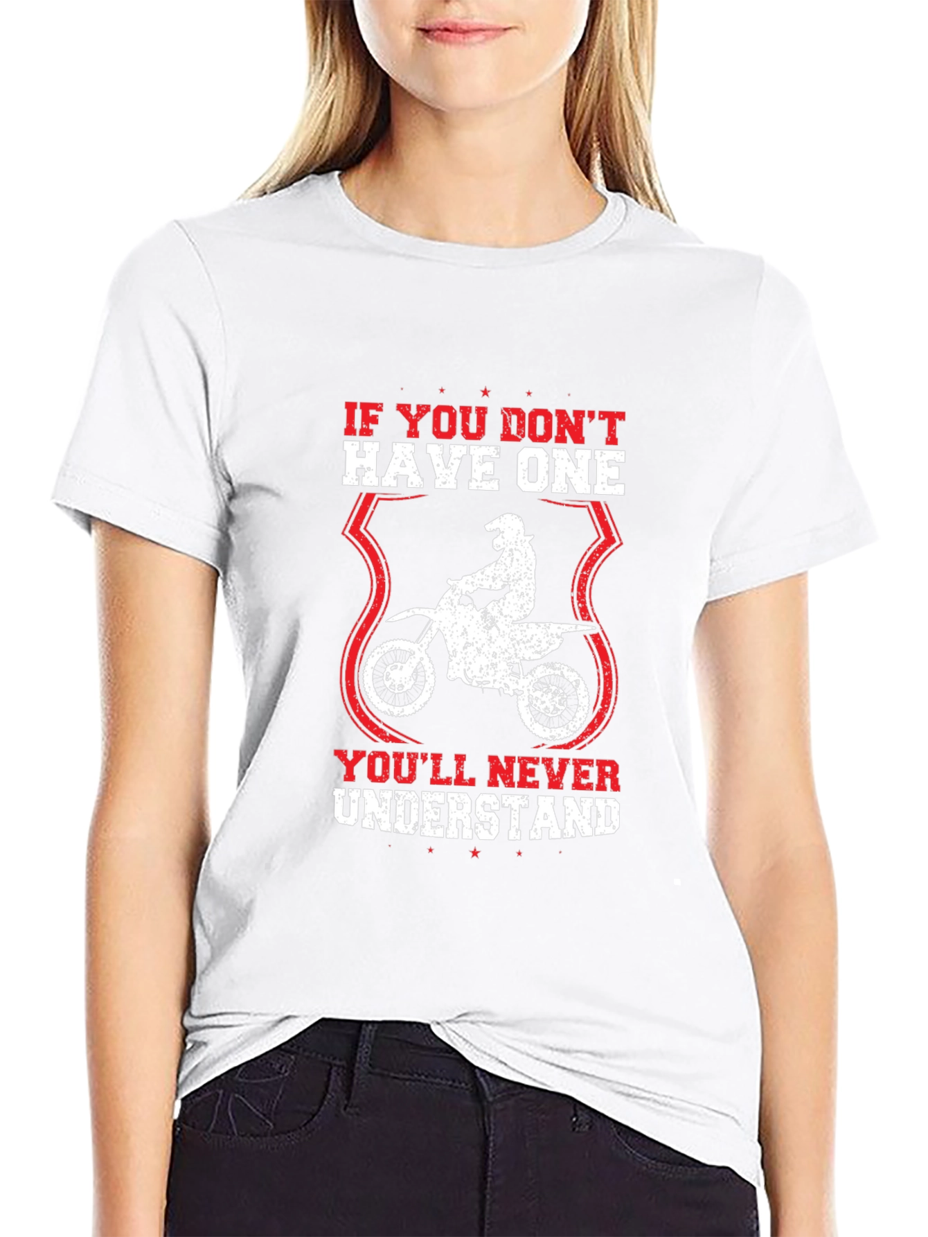 Dirt Bike T-Shirt: Youll Never Understand Design