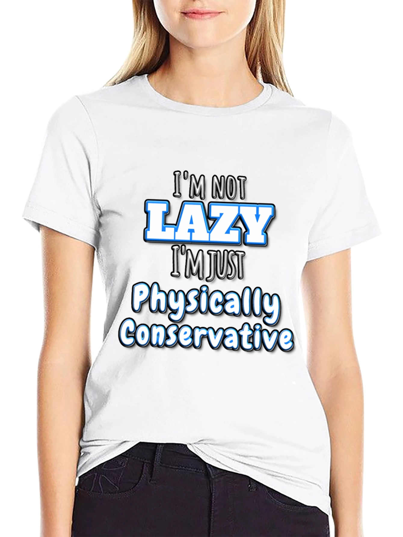 Funny Sarcastic Im Not Lazy Graphic Tee