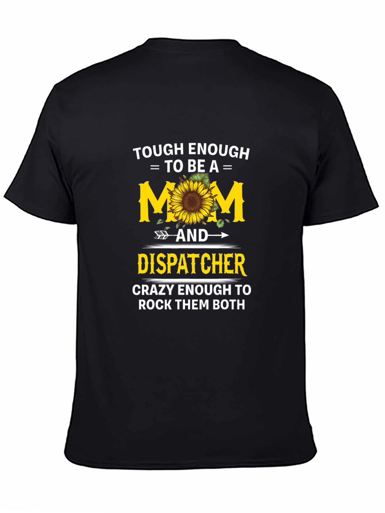 Tough Mom & Dispatcher T-Shirt