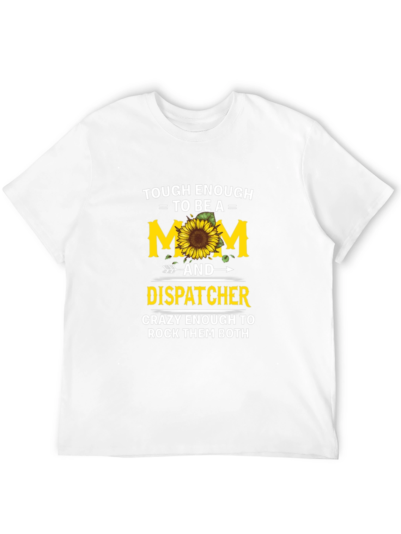 Tough Mom & Dispatcher T-Shirt