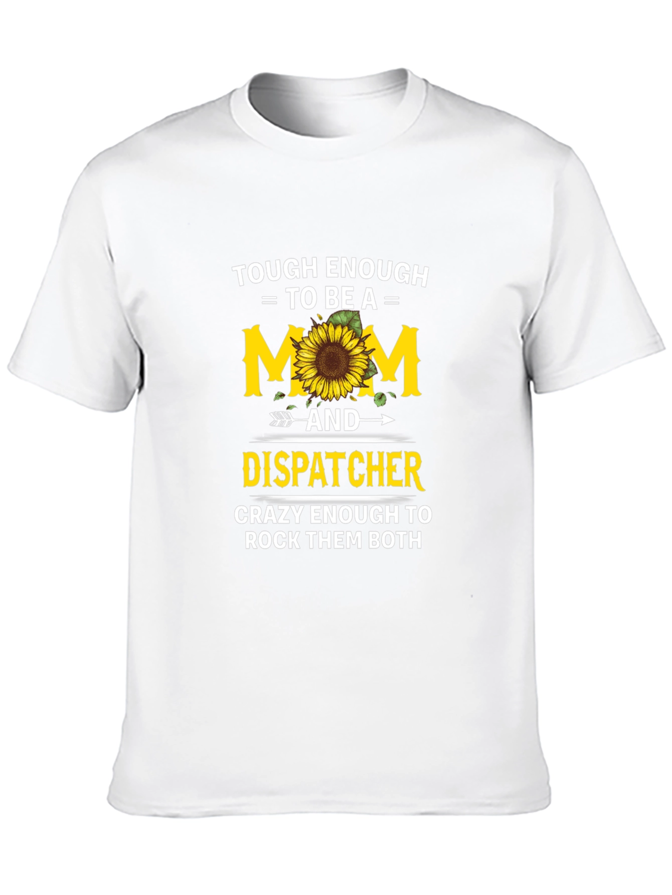 Tough Mom & Dispatcher T-Shirt