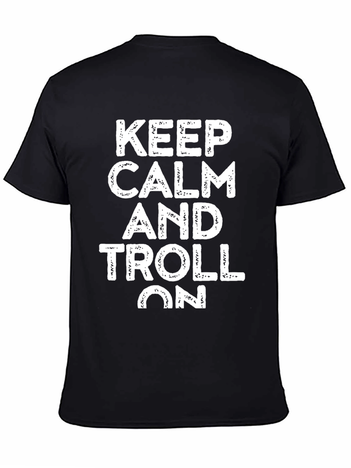 Keep Calm and Troll On Black T-Shirt
