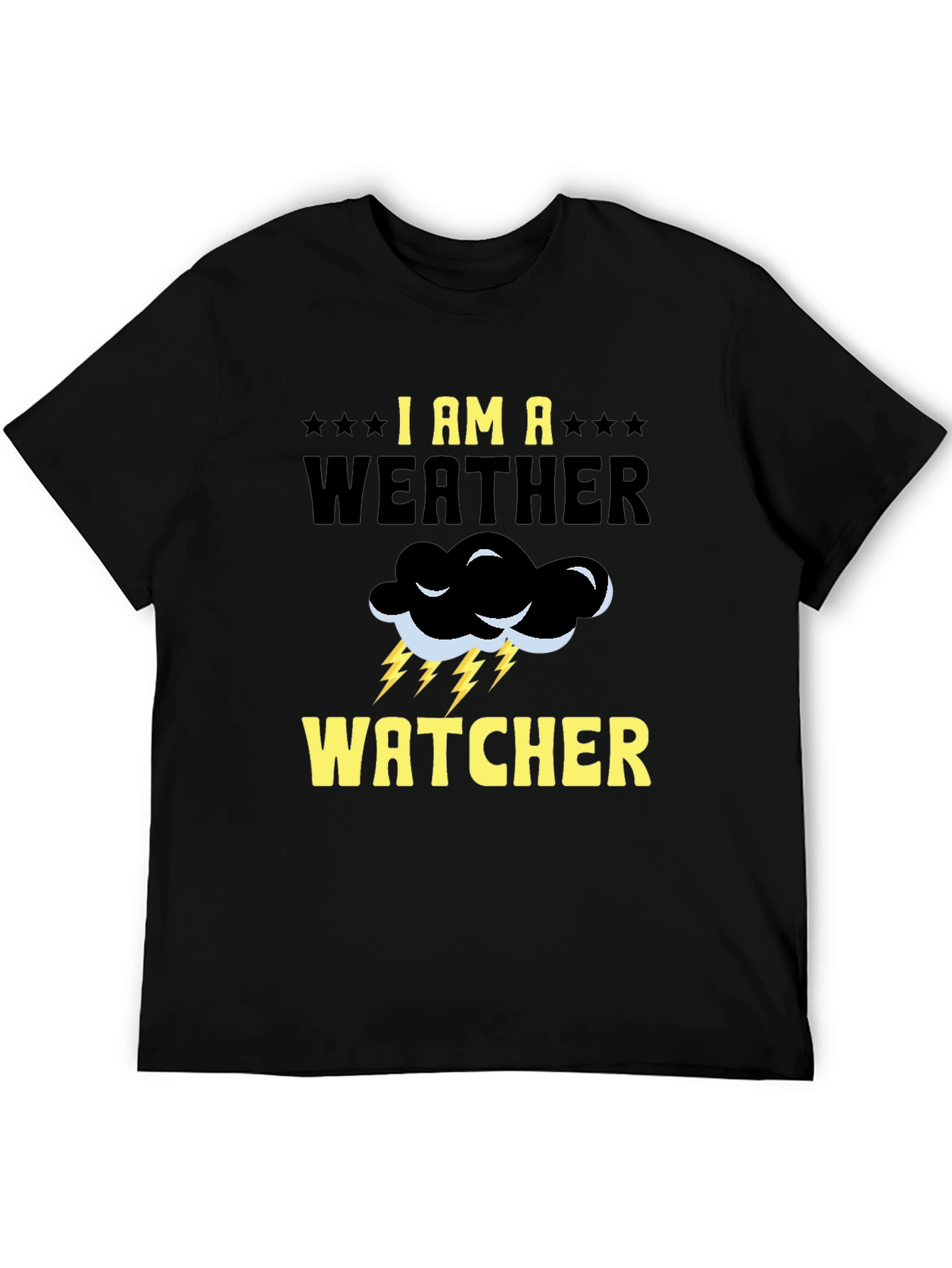 I am a Weather Watcher Graphic T-Shirt