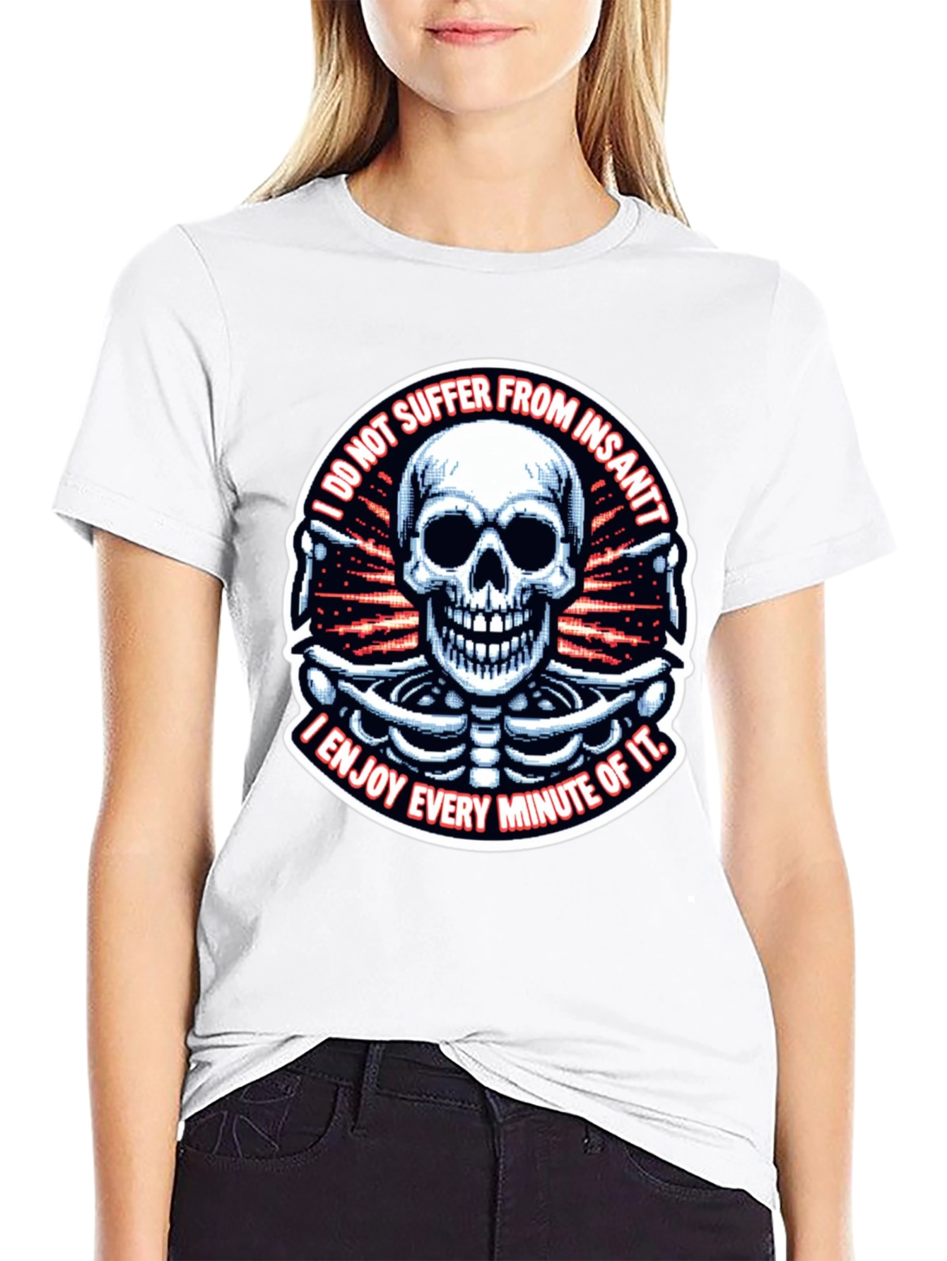 Skull T-Shirt: I Enjoy Every Minute of It