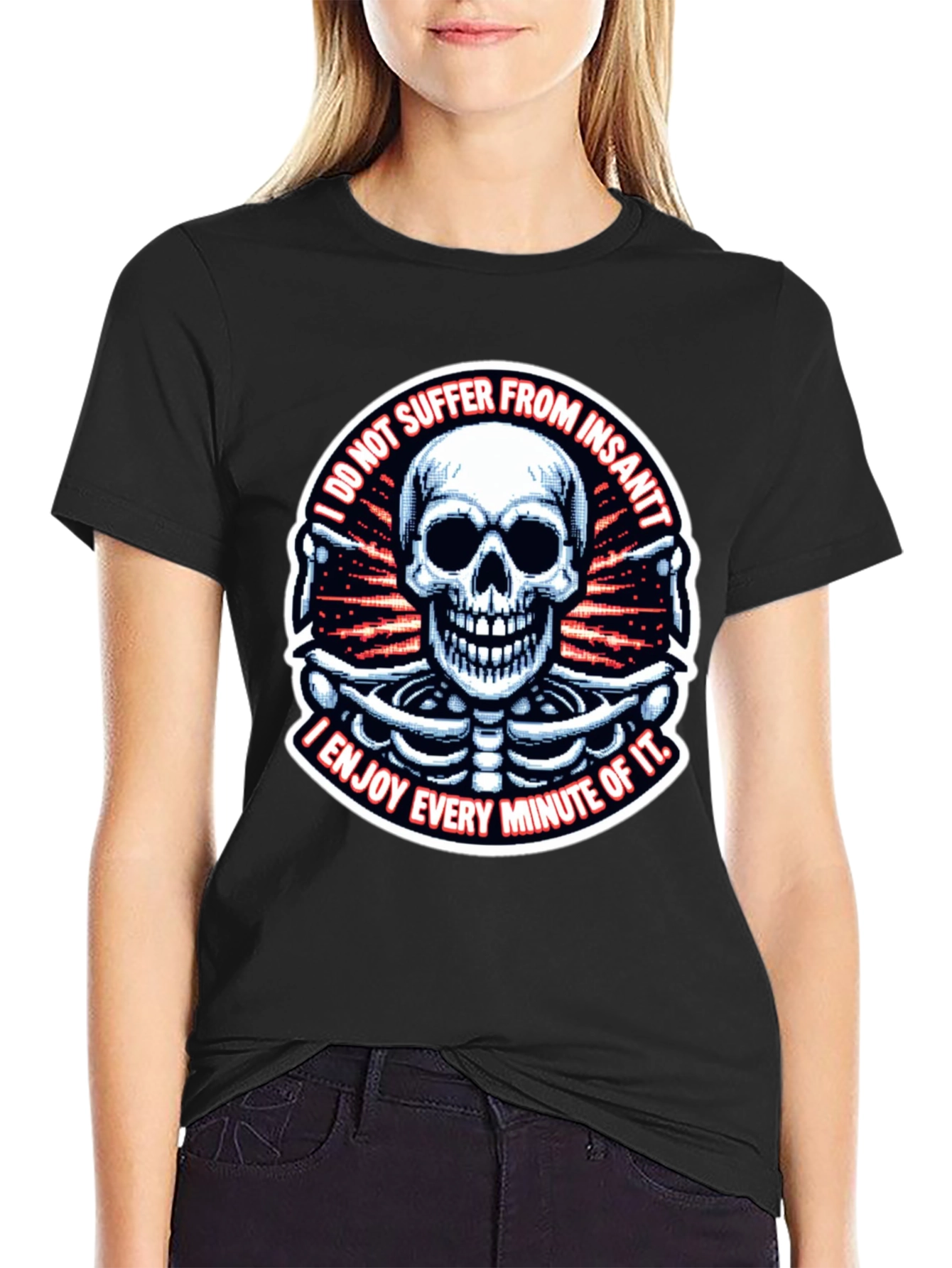 Skull T-Shirt: I Enjoy Every Minute of It