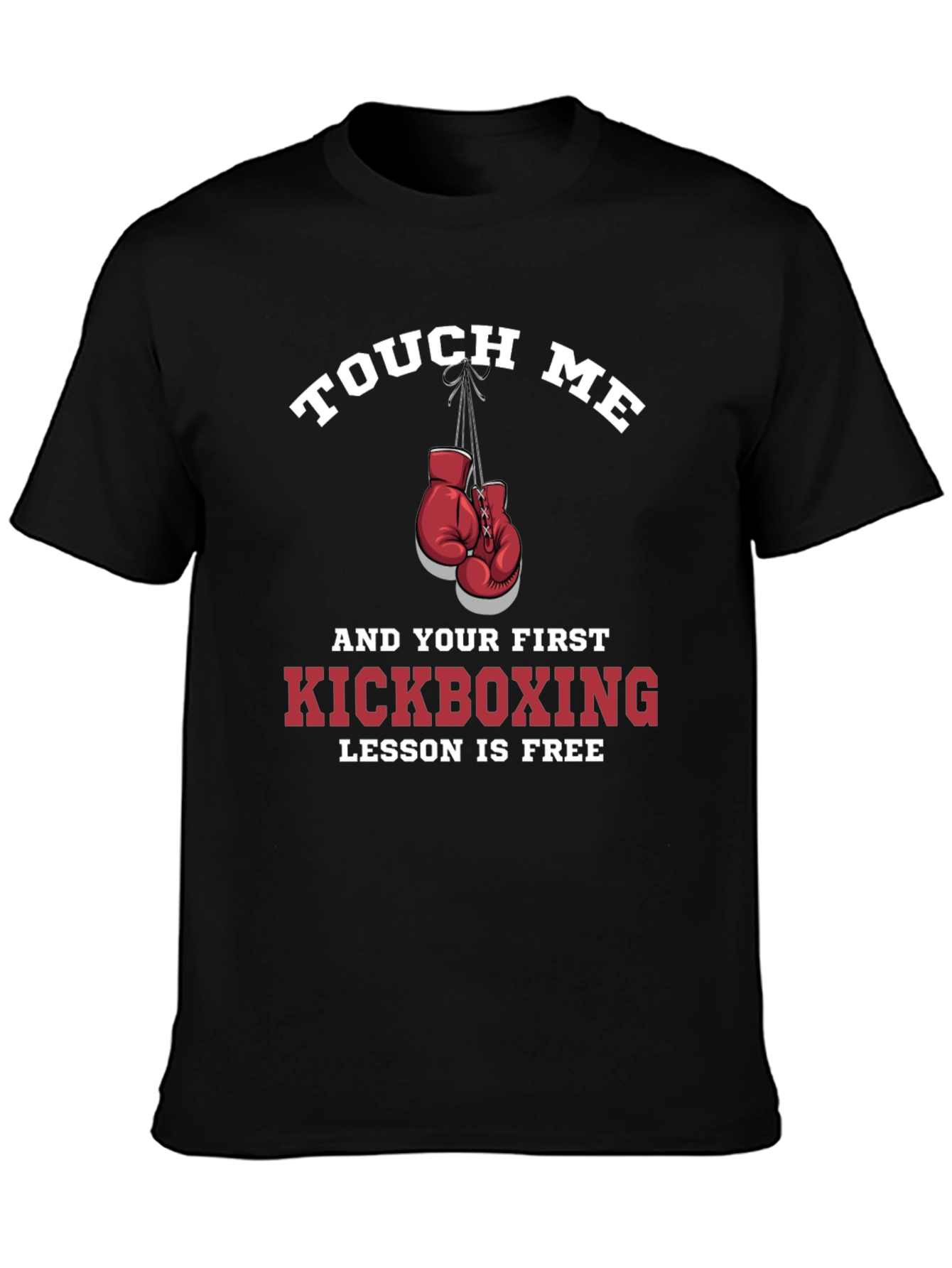 Touch Me Kickboxing Lesson T-Shirt
