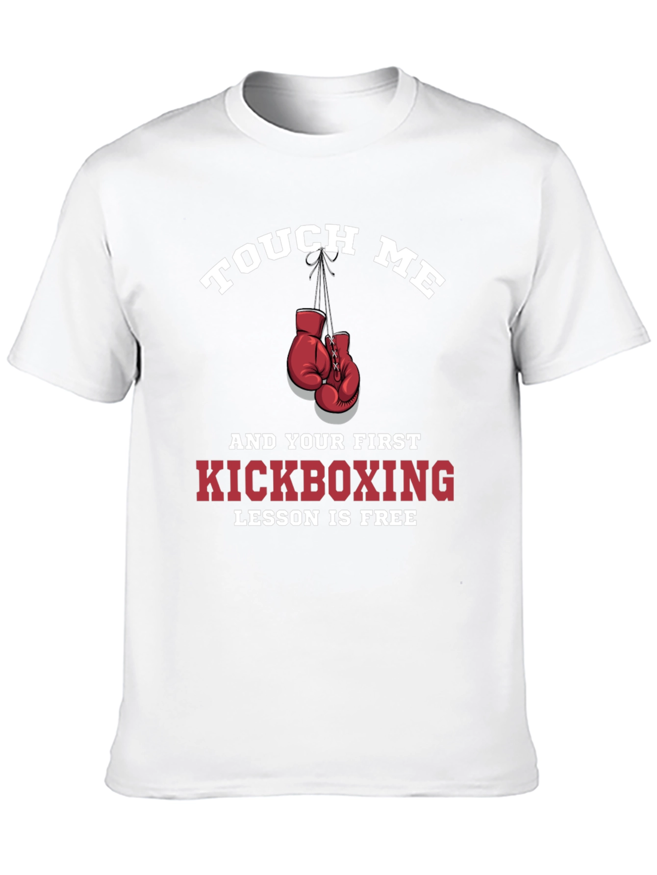 Touch Me Kickboxing Lesson T-Shirt